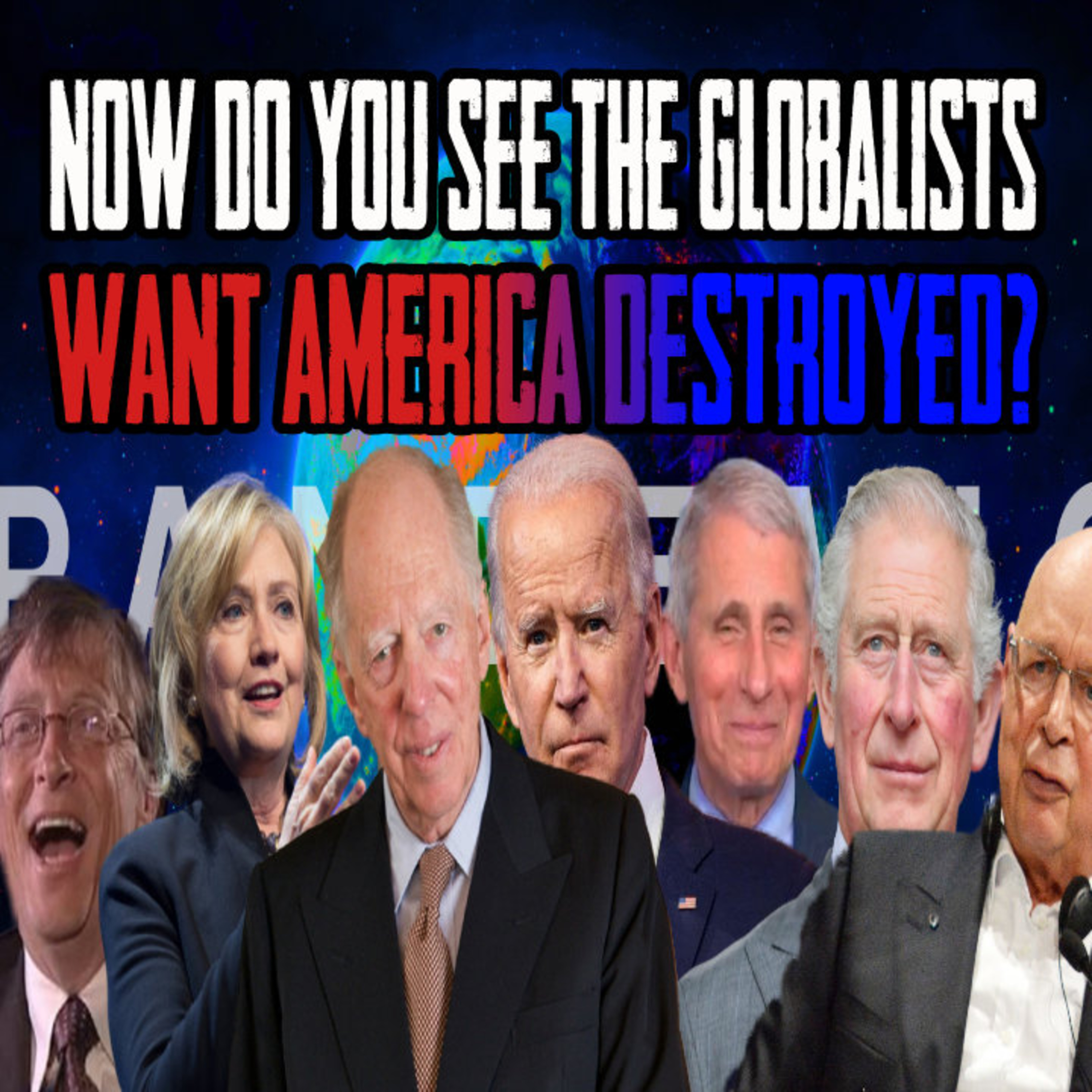 NOW Do You See The Globalists Want America Destroyed? episode artwork