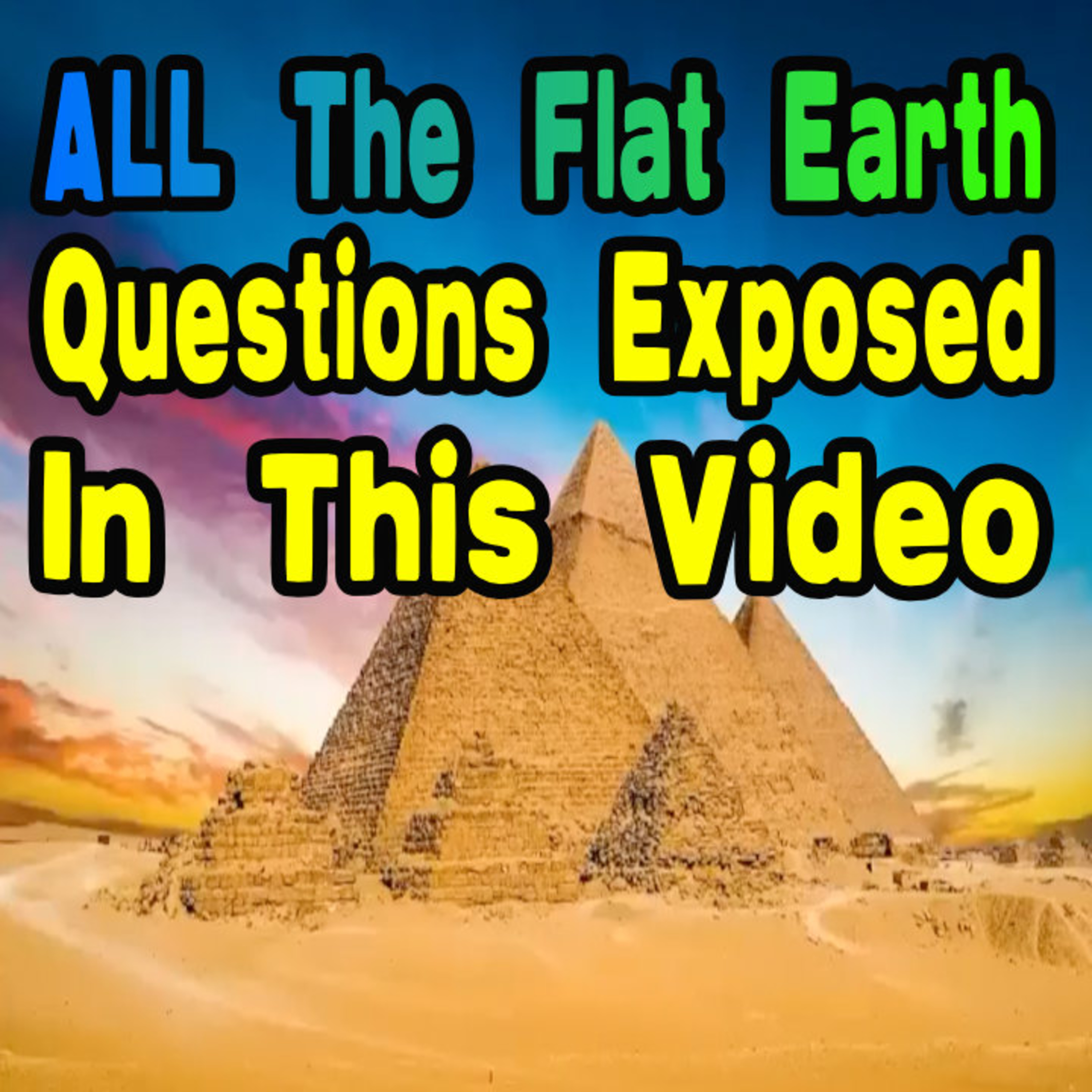 ALL The Flat Earth Questions EXPOSED In This Video! episode artwork
