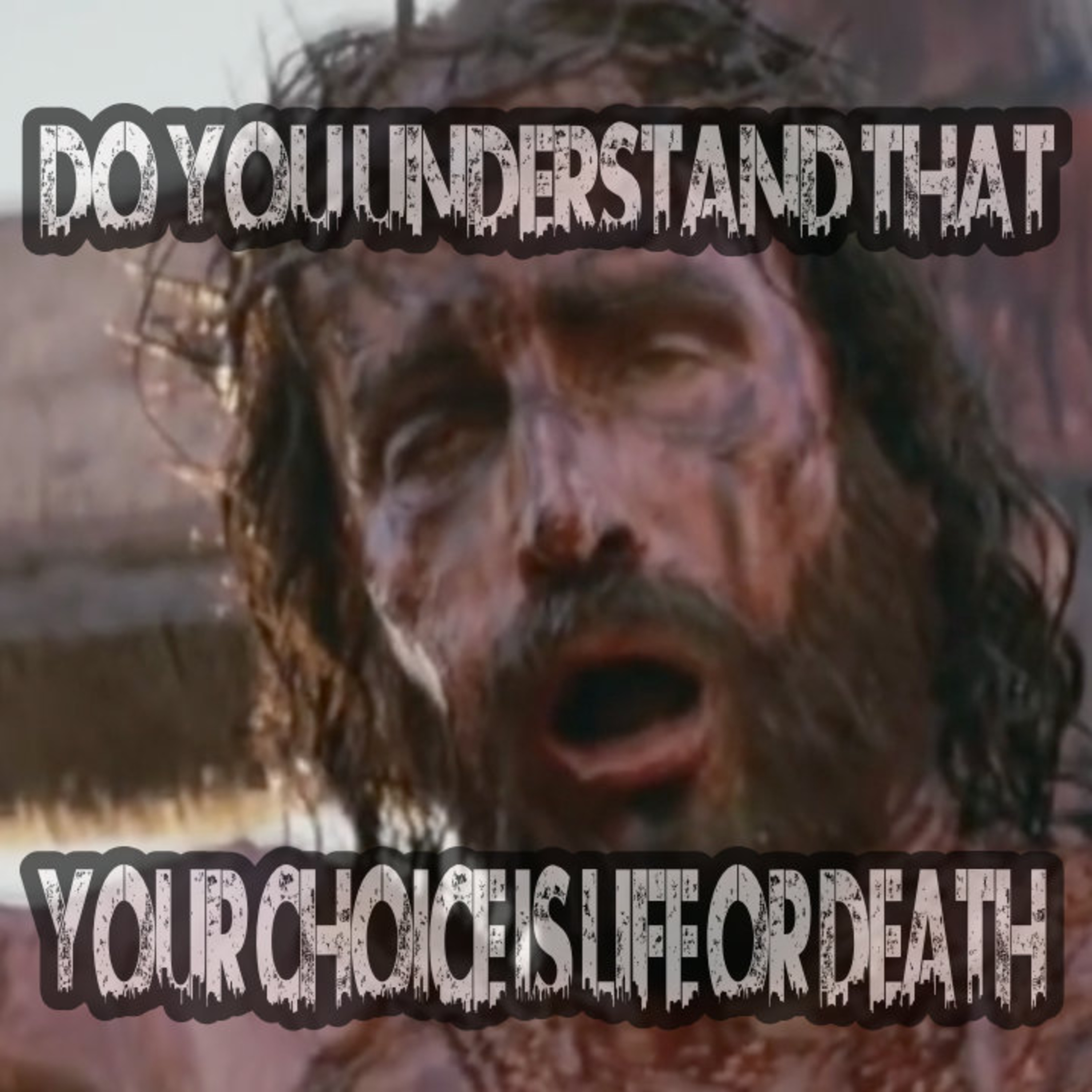 Do You Understand That Your Choice Is Life OR Death? episode artwork