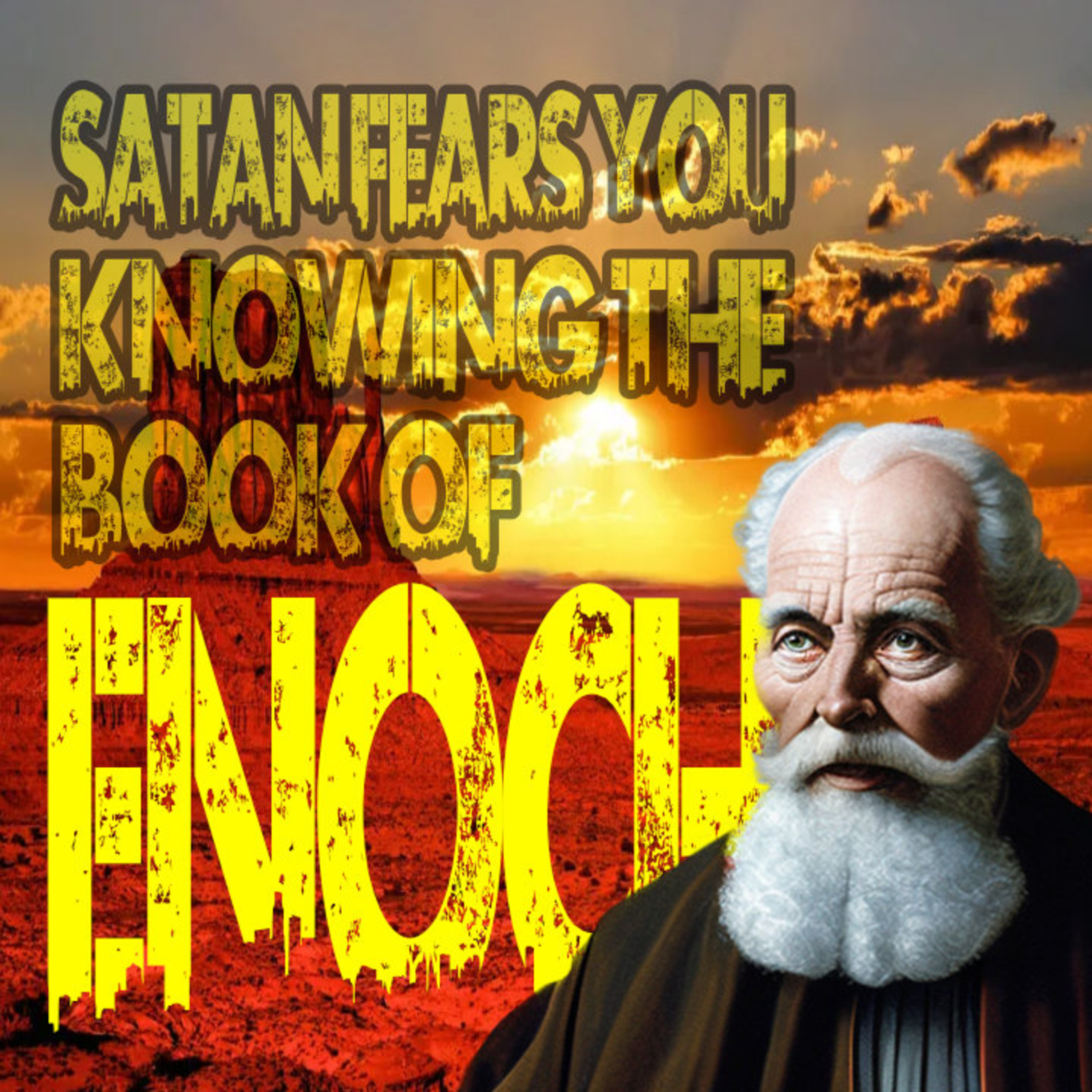 Satan Fears You Knowing The Book Of Enoch episode artwork