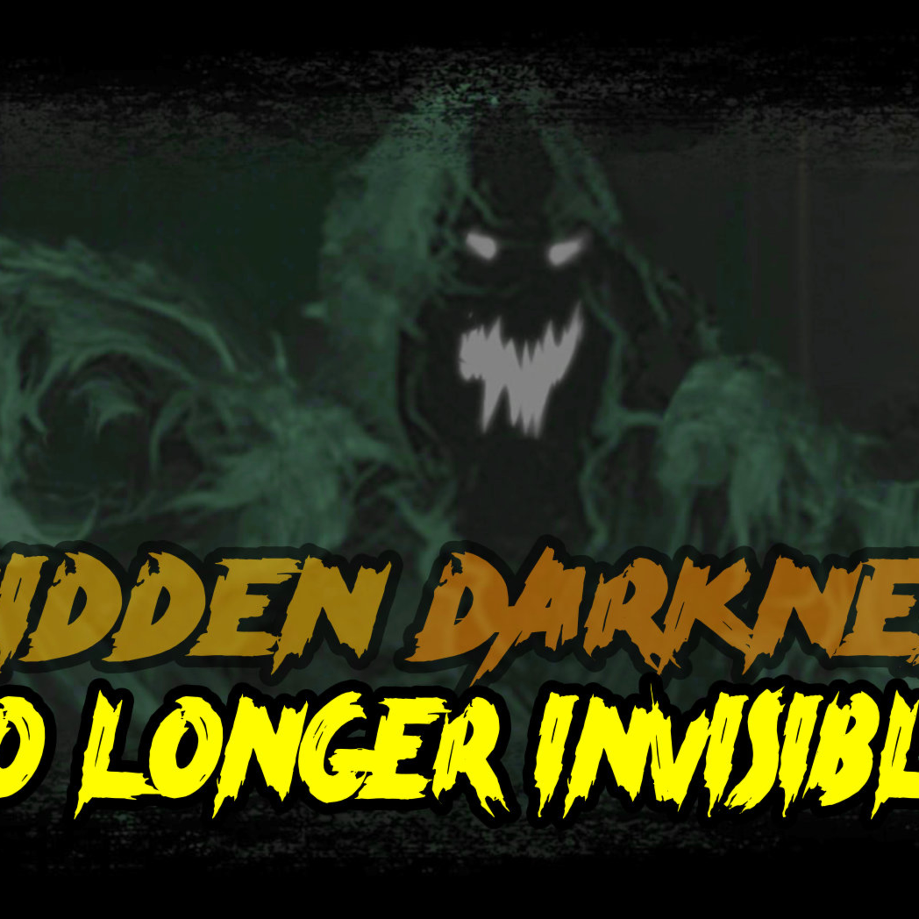 Hidden DARKNESS No Longer Invisible episode artwork