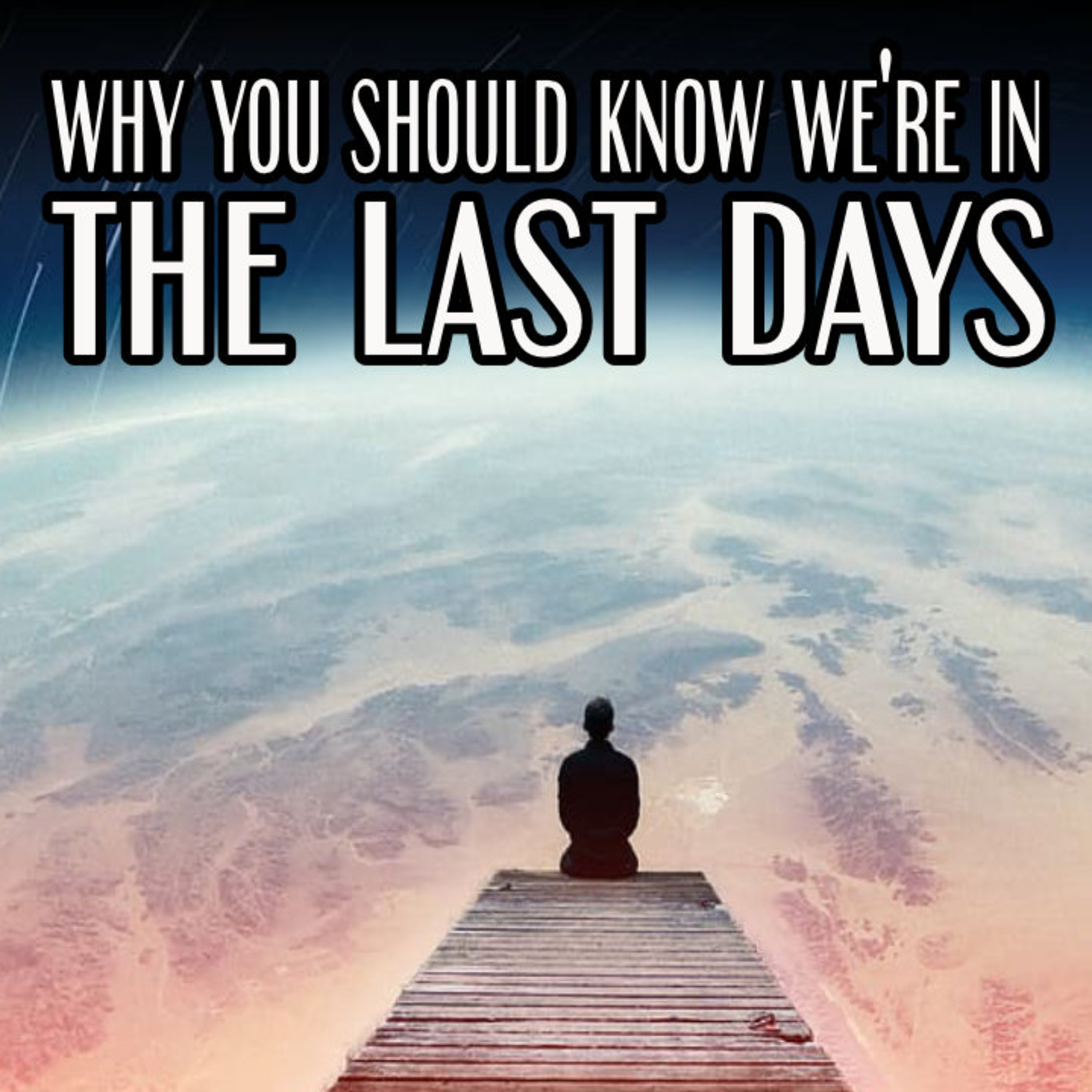 WHY You Should KNOW We're In The LAST DAYS? episode artwork