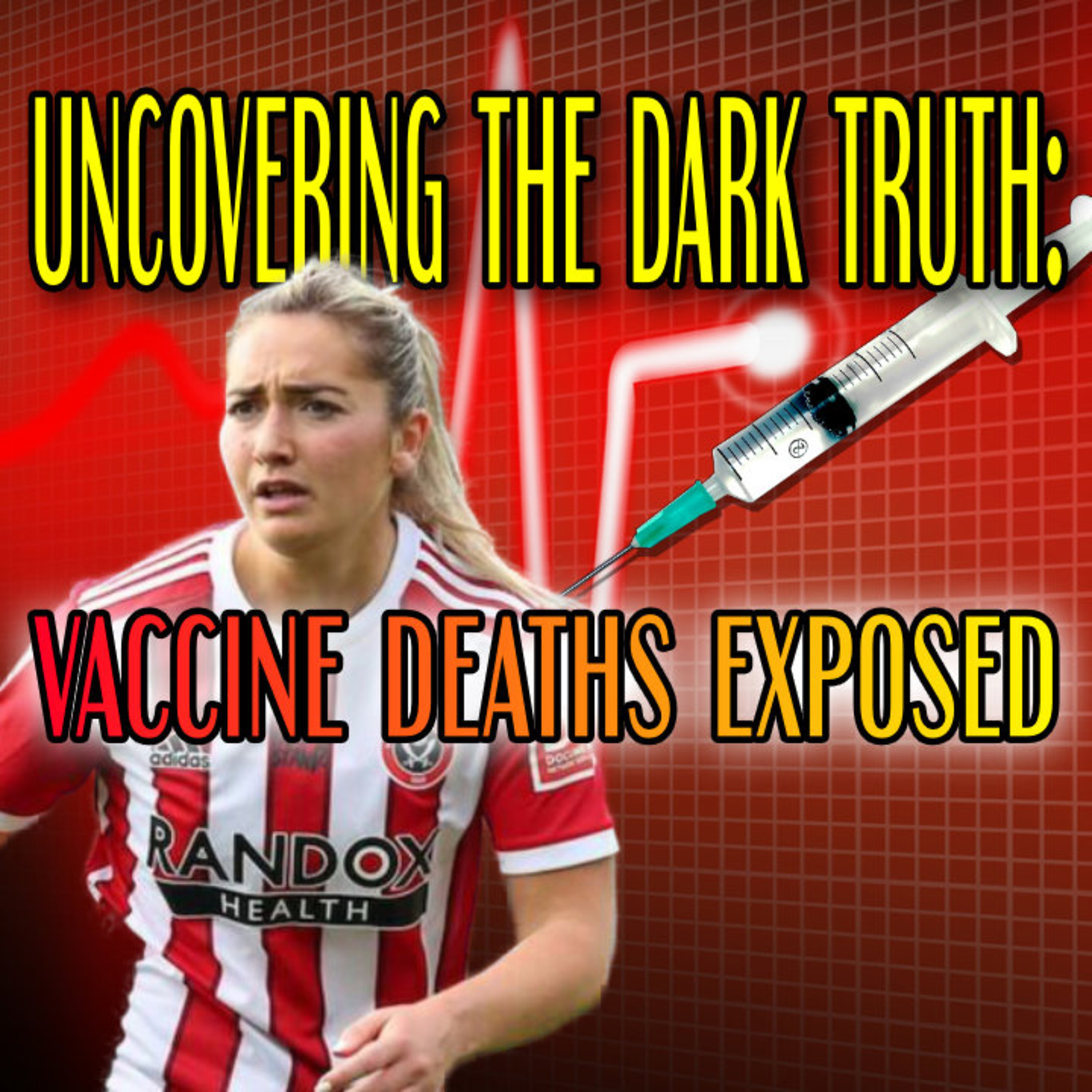Uncovering the Dark Truth: Vaccine Deaths Exposed episode artwork