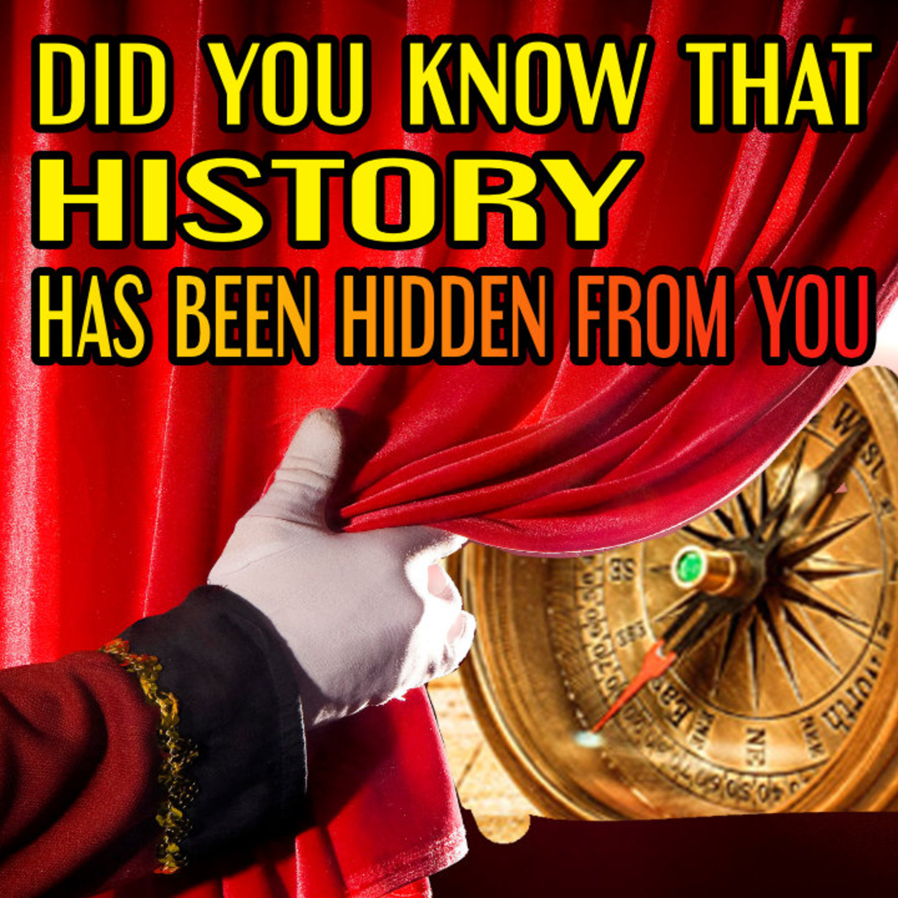 Did You Know That HISTORY Has Been Hidden From You? episode artwork
