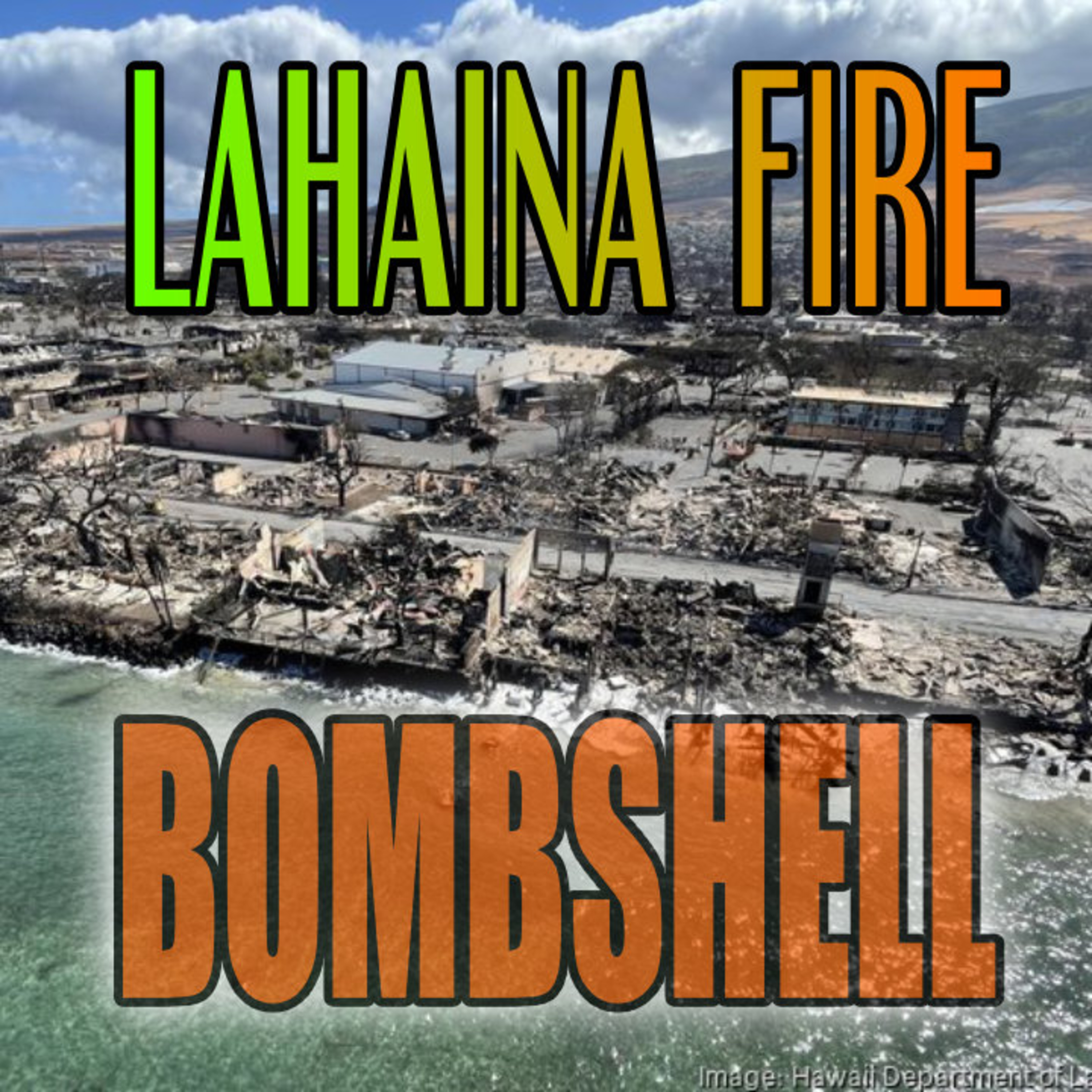 LAHAINA FIRE BOMBSHELL episode artwork