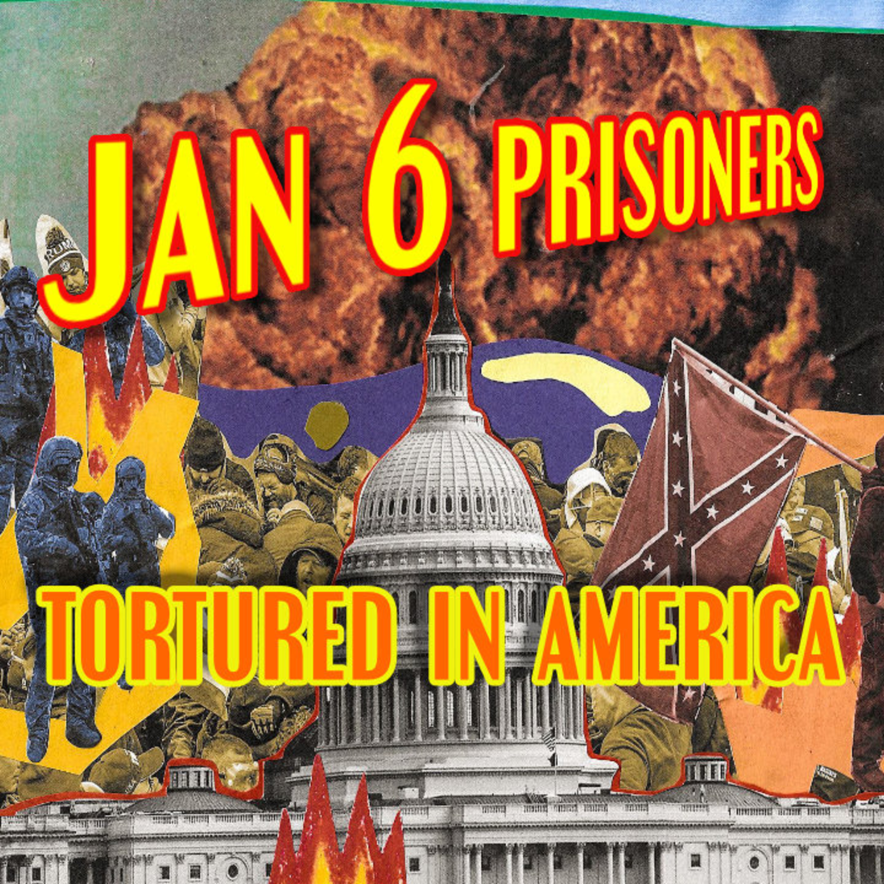 JANUARY 6 PRISONERS BEING BRUTALLY TORTURED AT FACILITIES IN AMERICA episode artwork