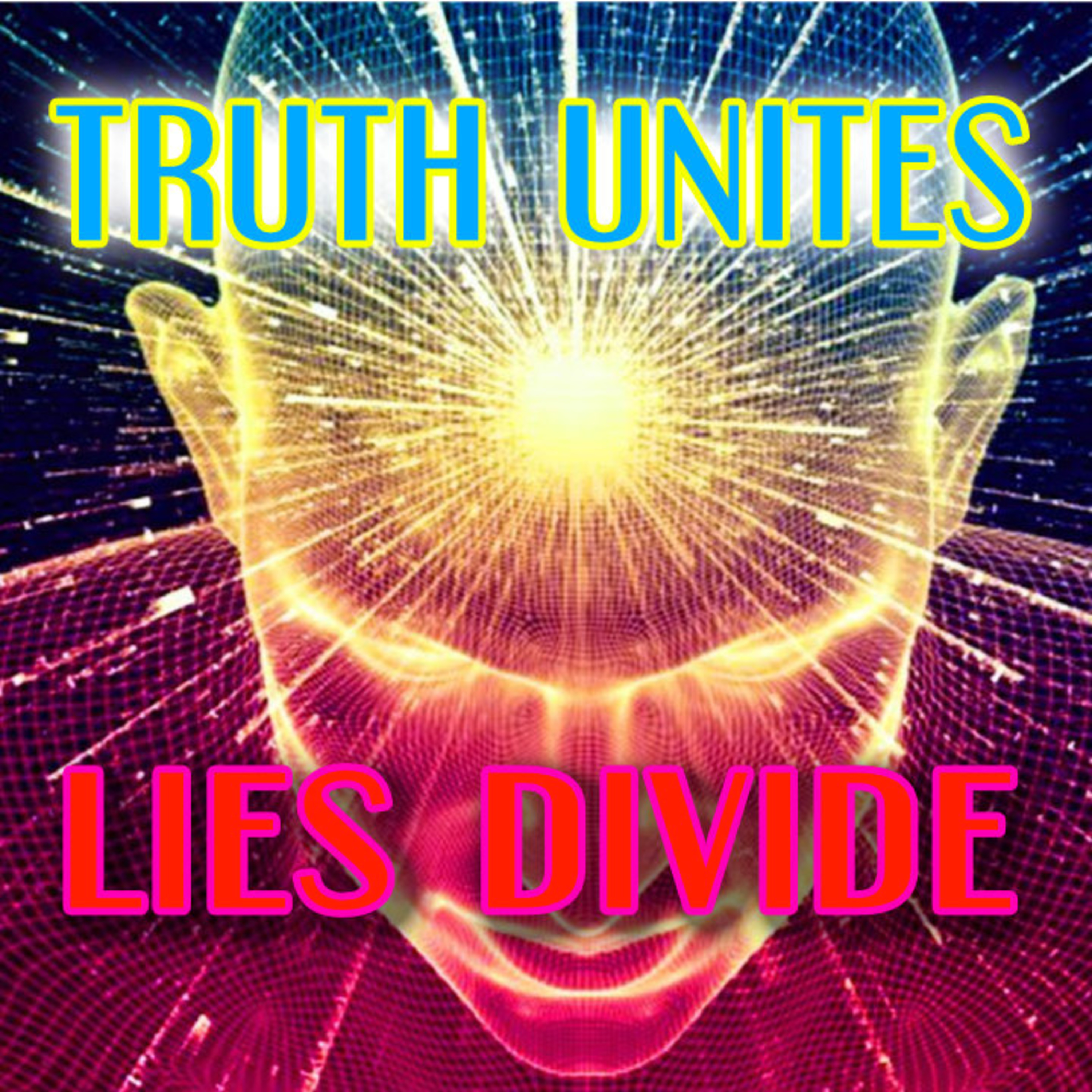 Truth Unites Lies Divide episode artwork