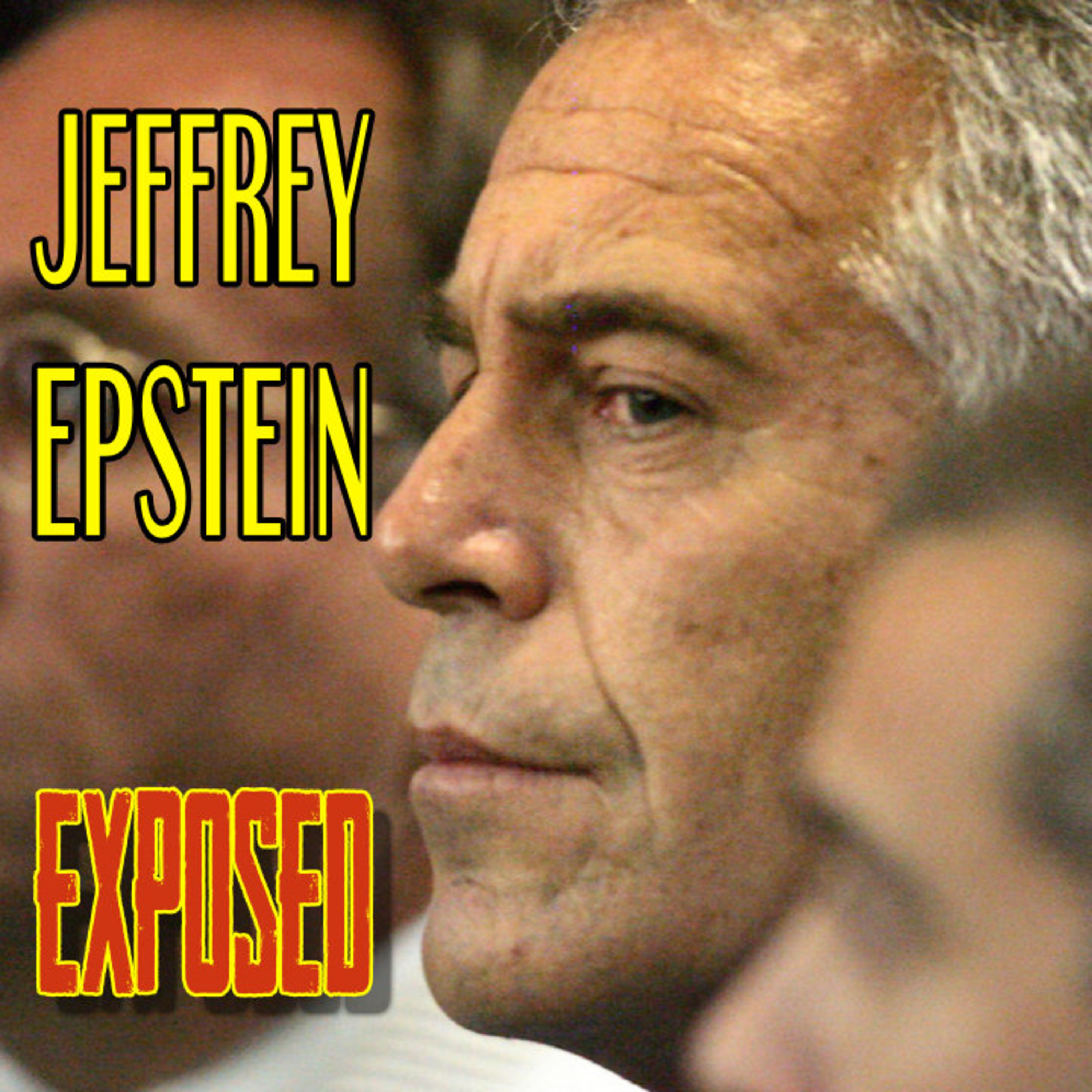 Jeffrey Epstein EXPOSED episode artwork