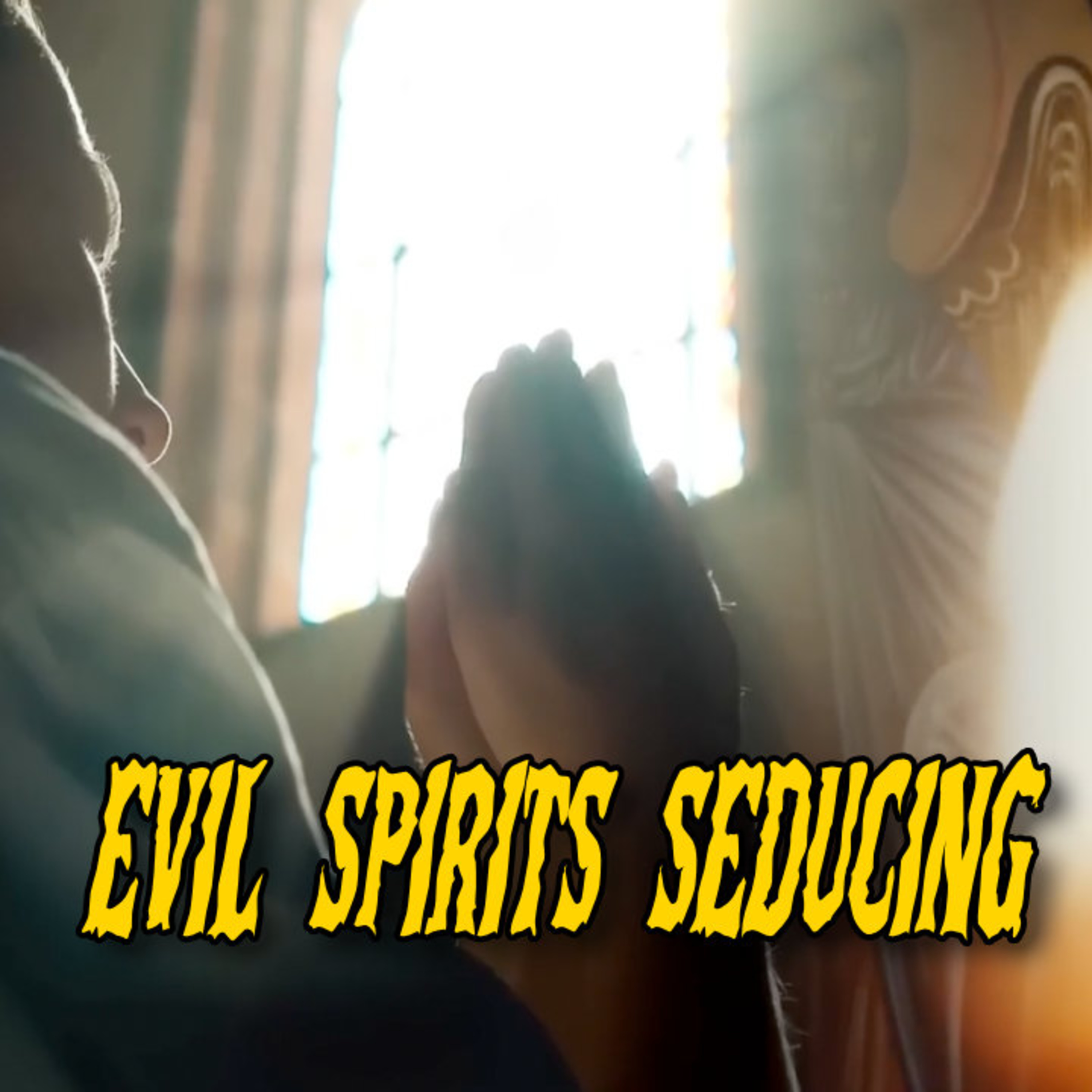 Evil Spirits SEDUCING episode artwork