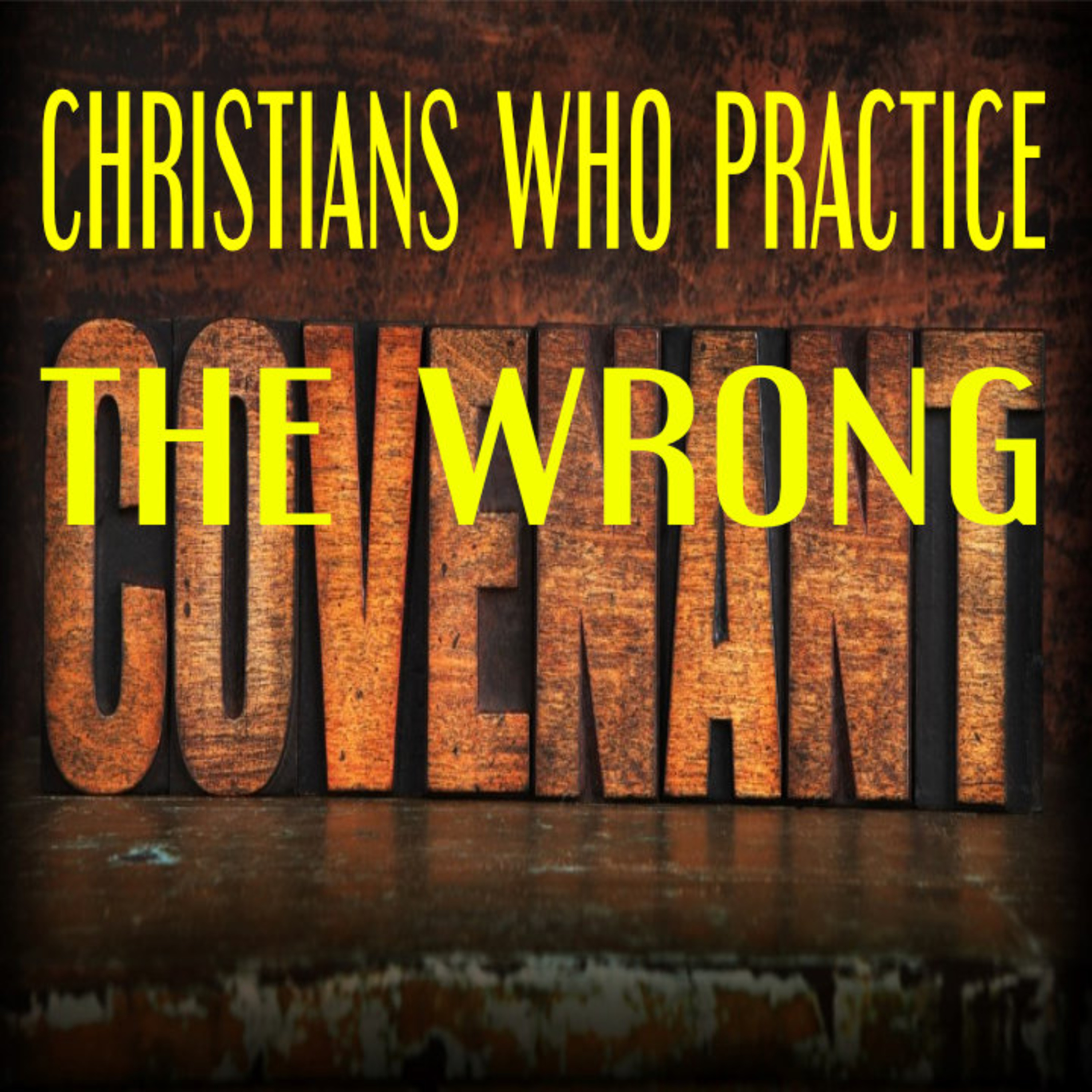 Christians Who Practice The Wrong Covenant episode artwork