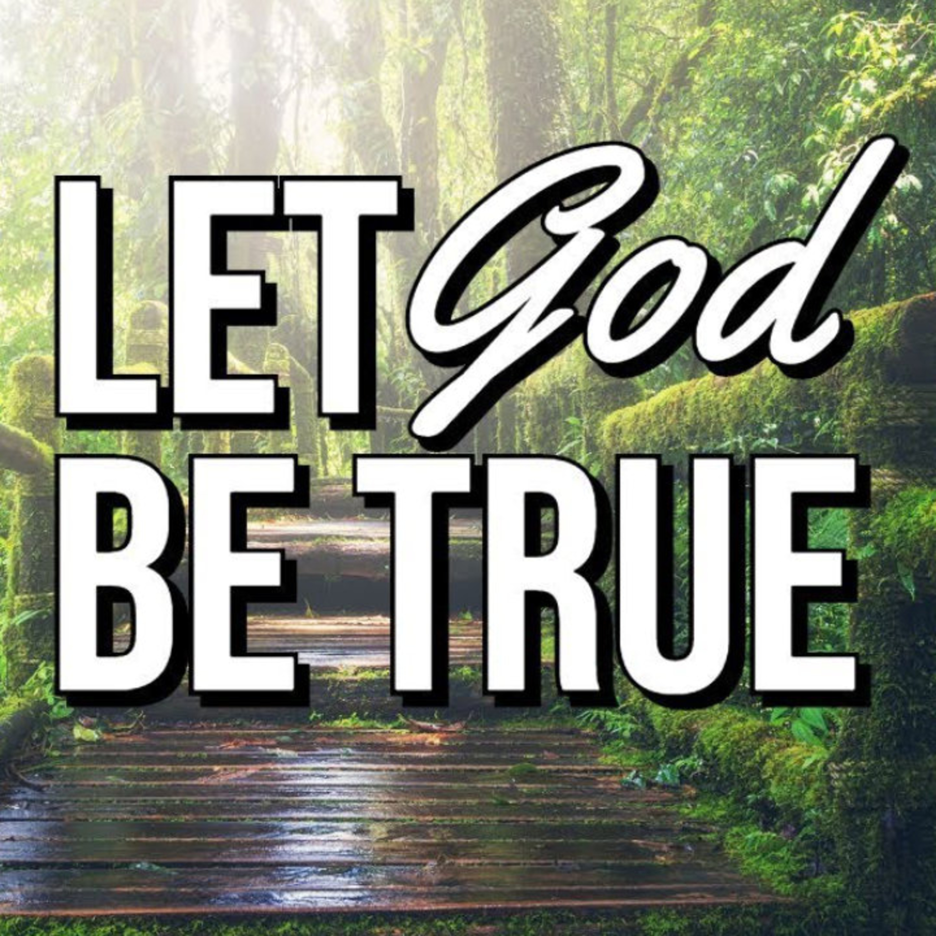 Let God Be True episode artwork