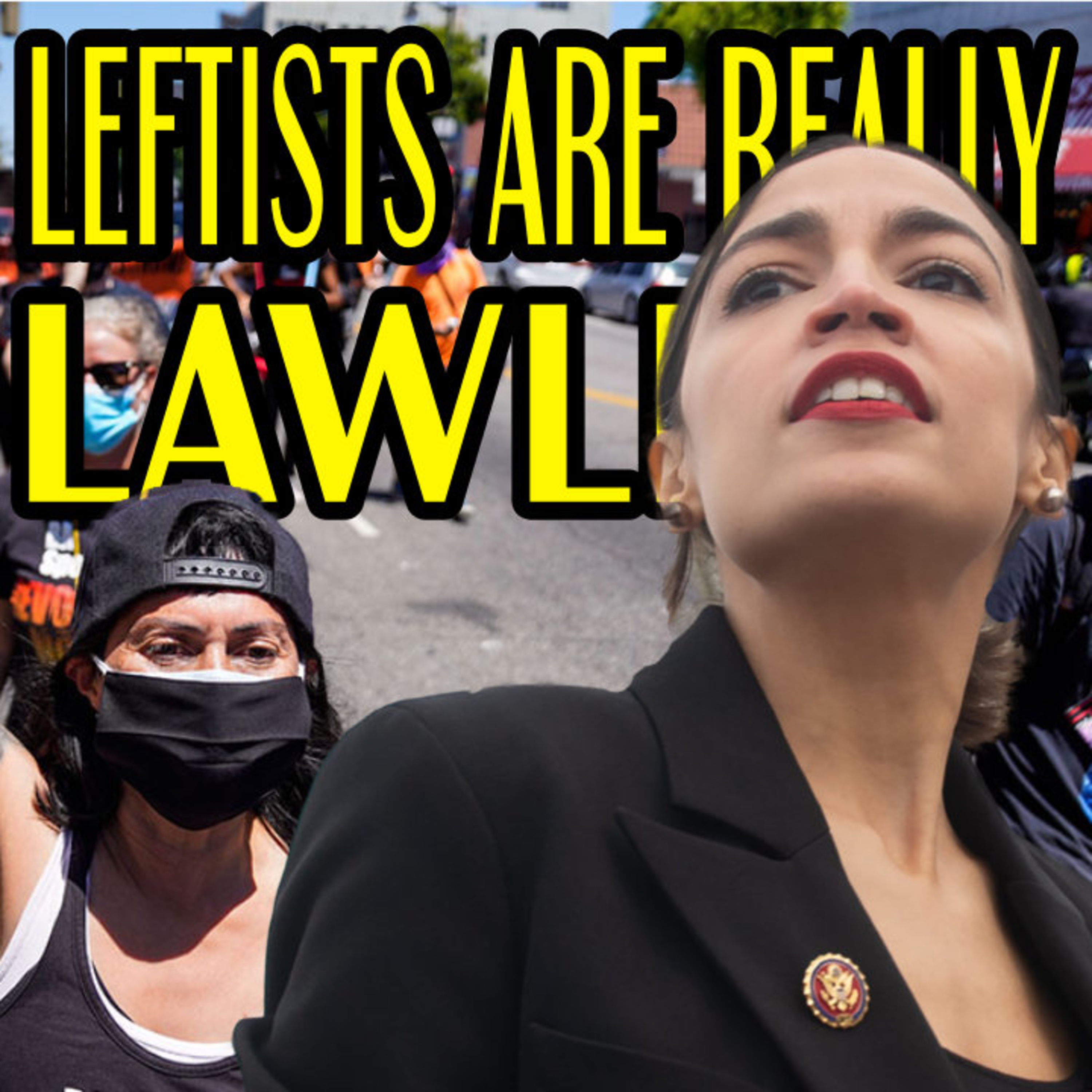 Leftists Are Really Lawless episode artwork