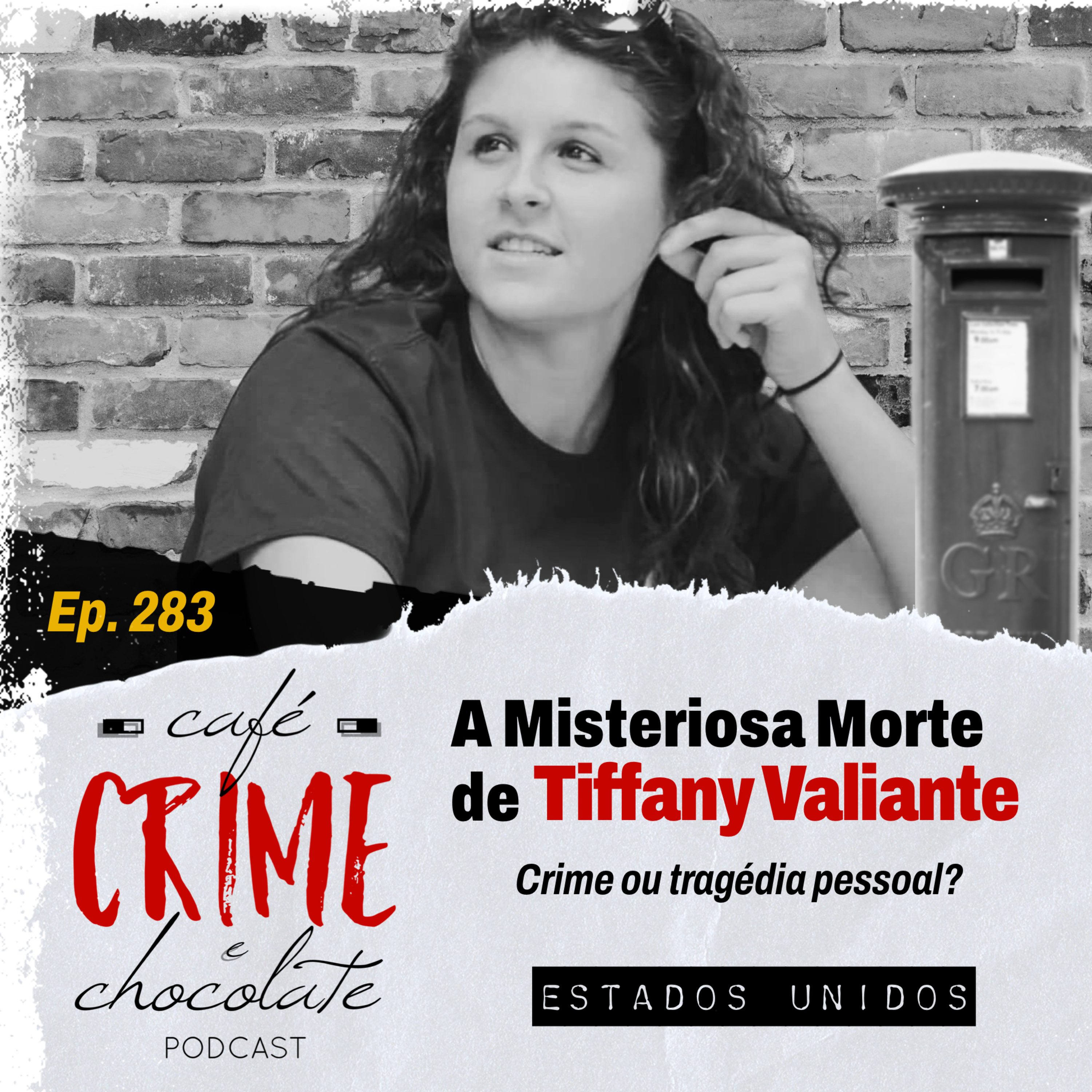 283 - A Misteriosa Morte de Tiffany Valiante - Crime ou Tragédia Pessoal? | EUA