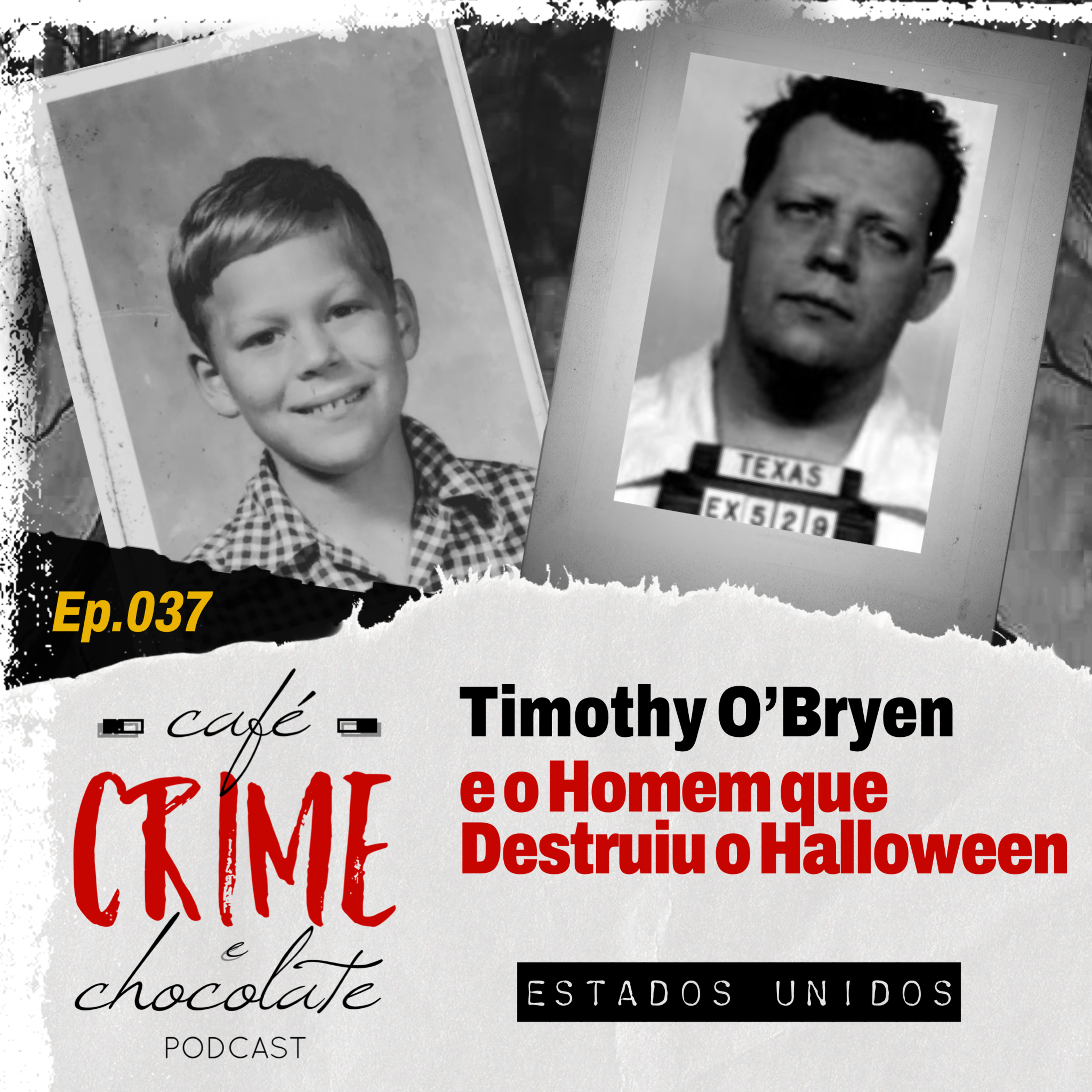 037 - Timothy O'Bryan e o Homem que Destruiu o Halloween | EUA episode artwork