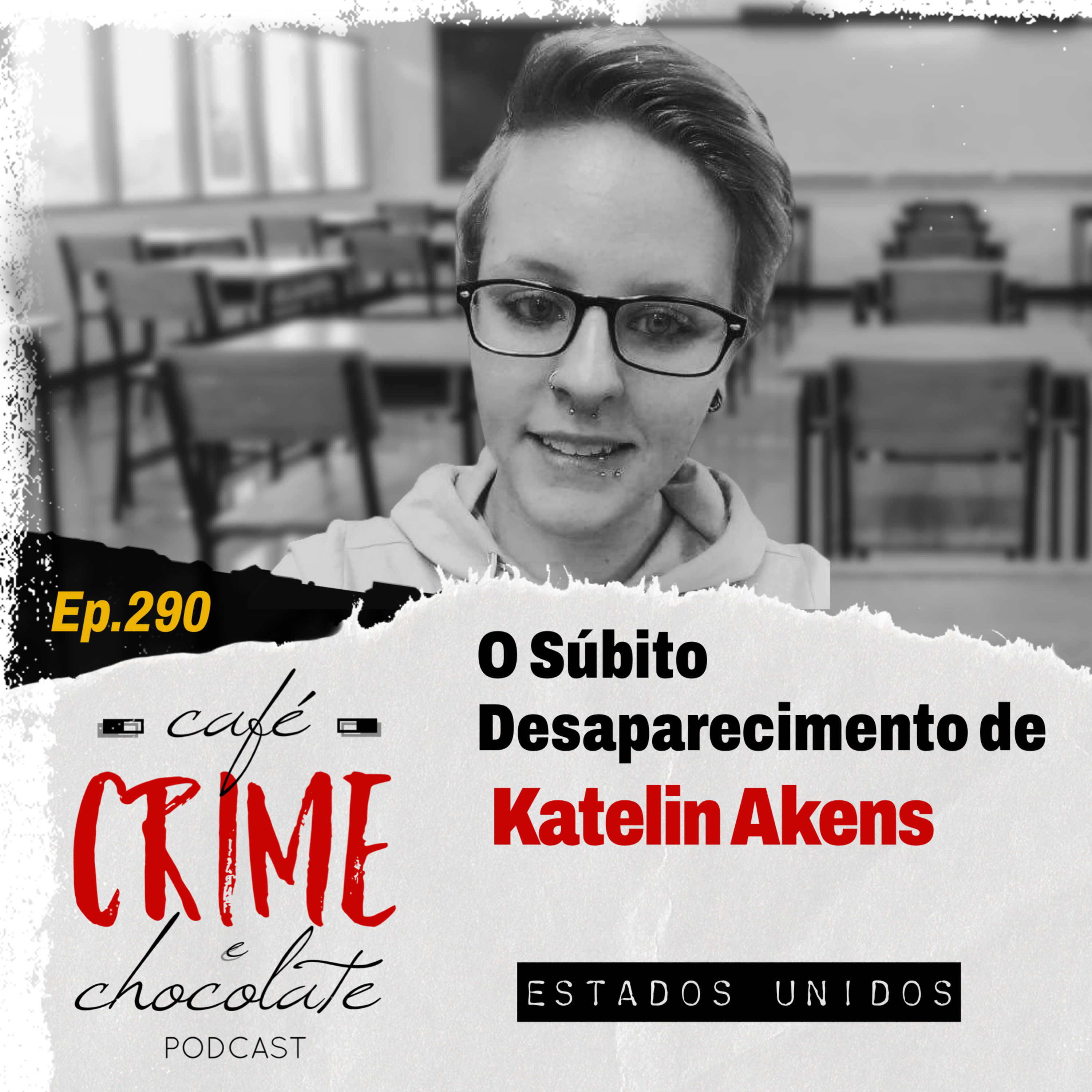 O Súbito Desaparecimento de Katelin Akens | EUA 