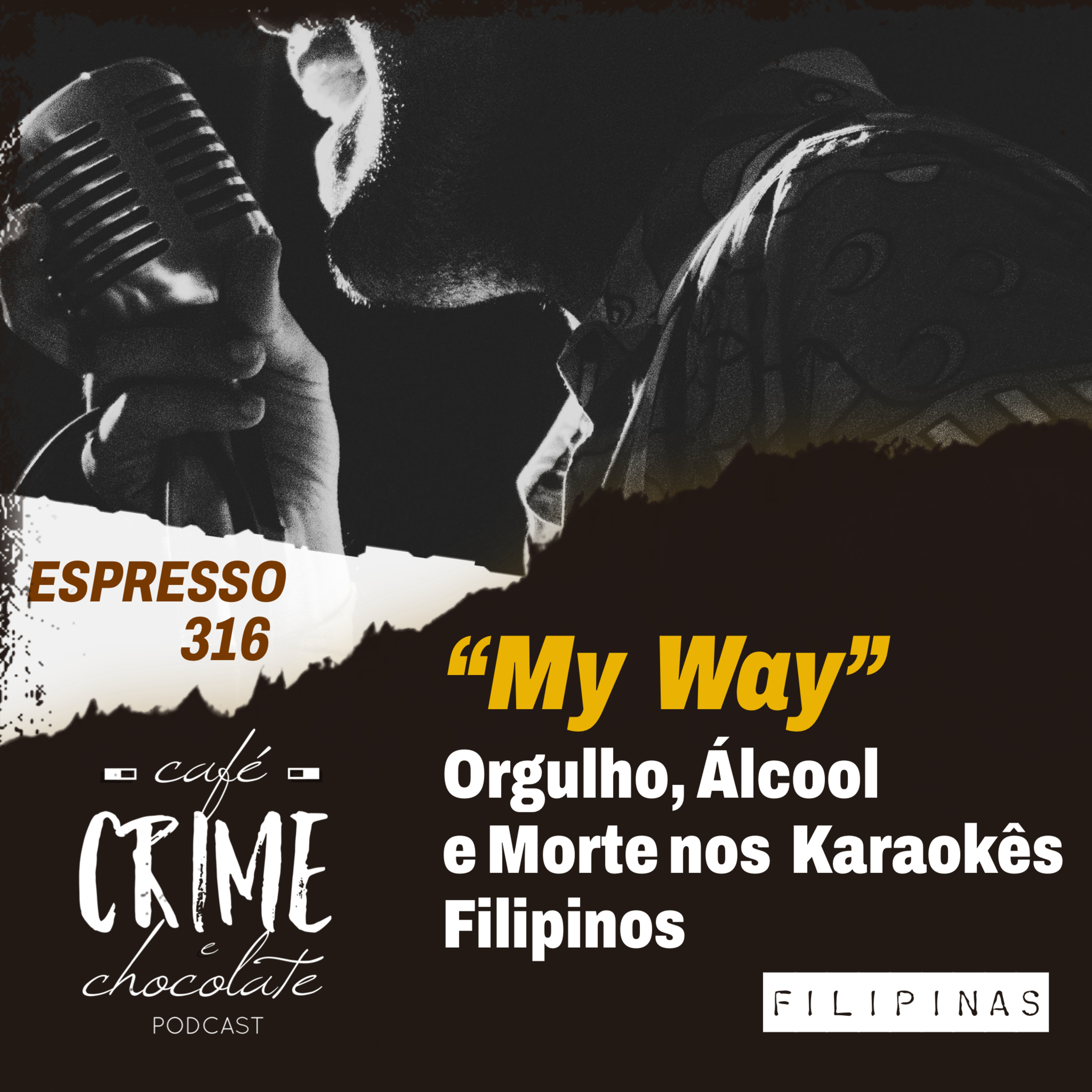 316 - ESPRESSO - My Way: Orgulho, Álcool e Morte nos Karaokês Filipinos | Filipinas