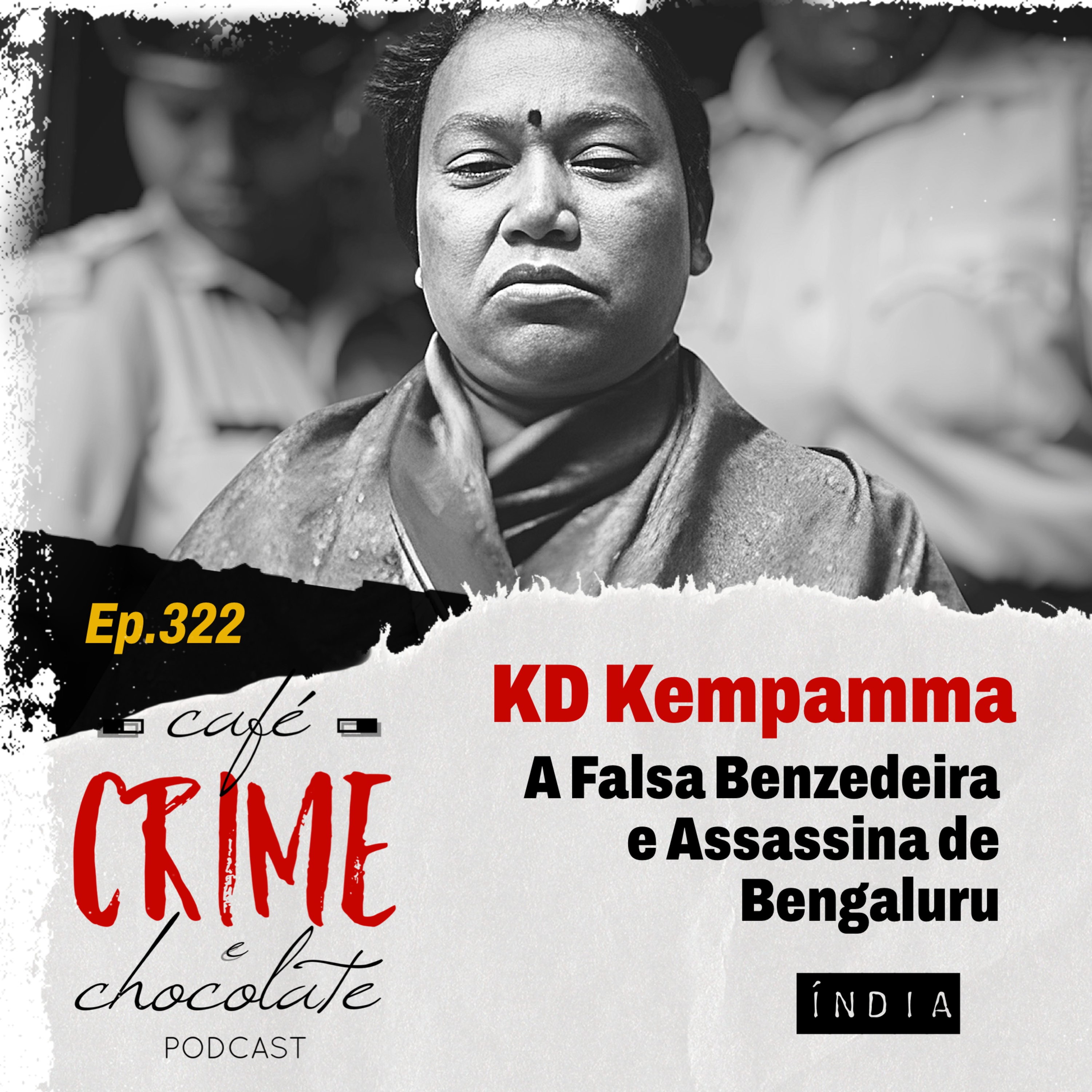 322 - KP Kempamma - A Falsa Benzedeira e Assassina de Bengaluru | Índia episode artwork