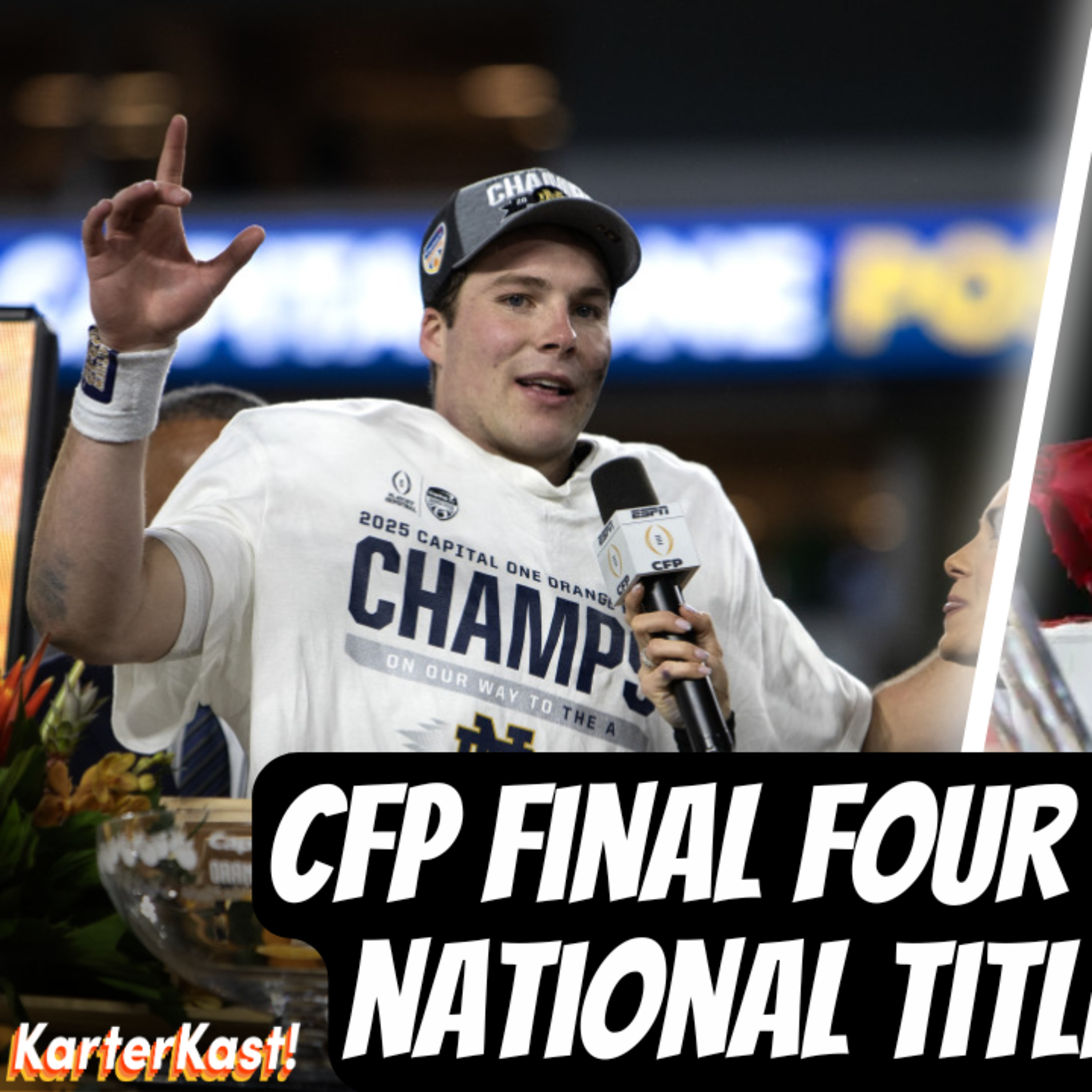 CFP Final Four Reactions | Ohio State vs. Notre Dame National Title Preview | KarterKast College Football episode artwork