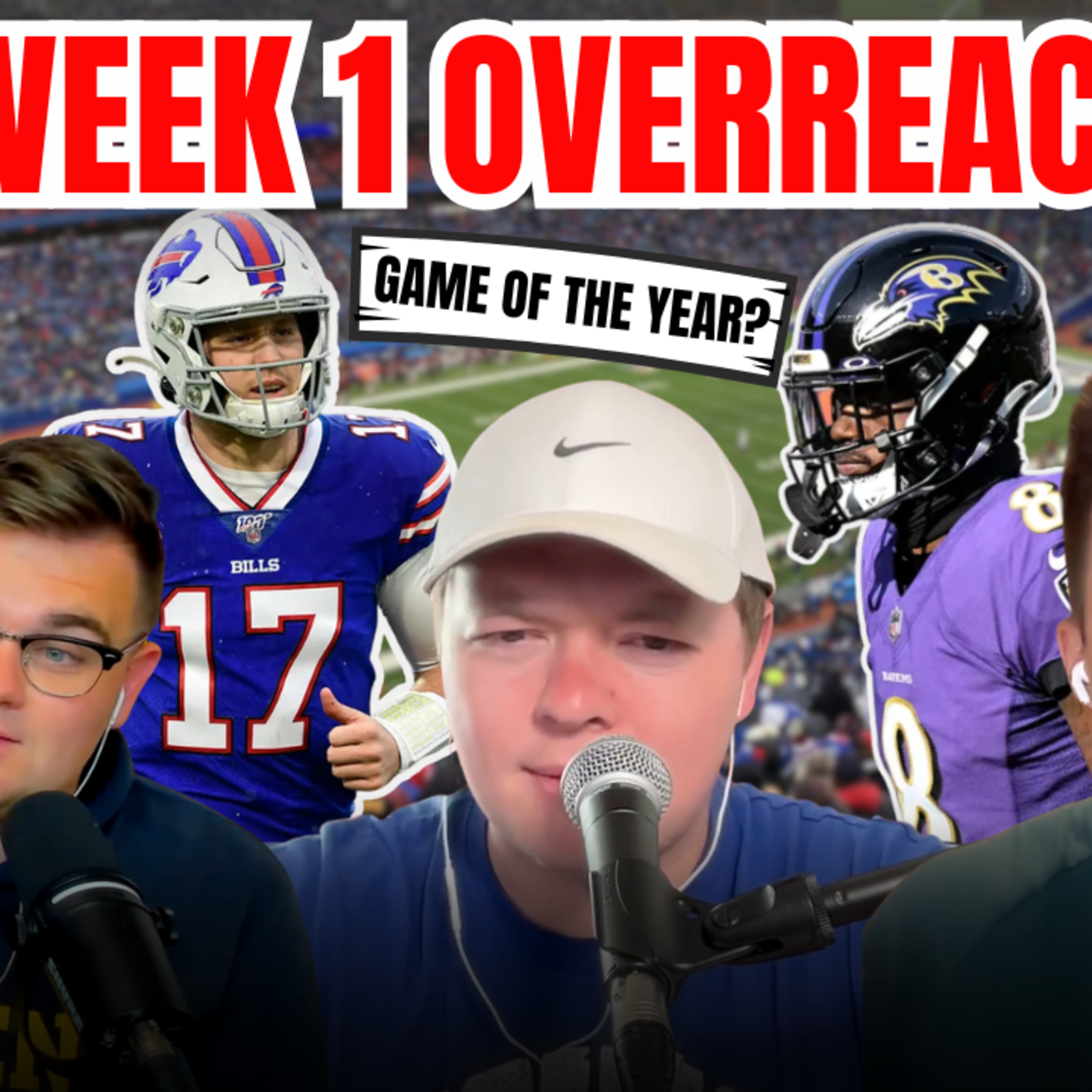 NFL Week 1 Overreactions - Ravens vs. Bills Game of the Year? Panthers Panic Time? Packers Swarm Lions + MORE | CFB Week 2 Reactions episode artwork