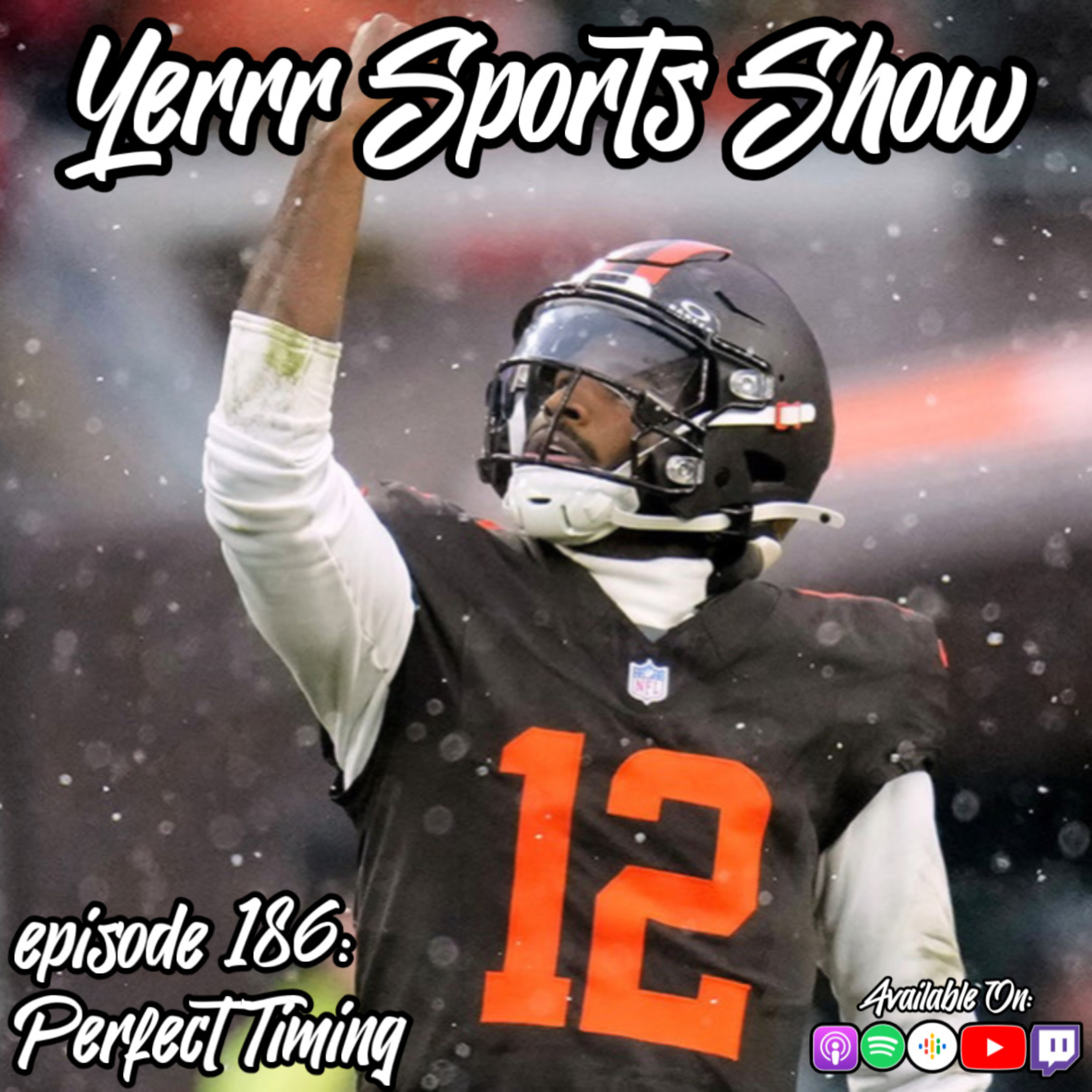 Yerrr Sports Show 186 : Perfect timing 