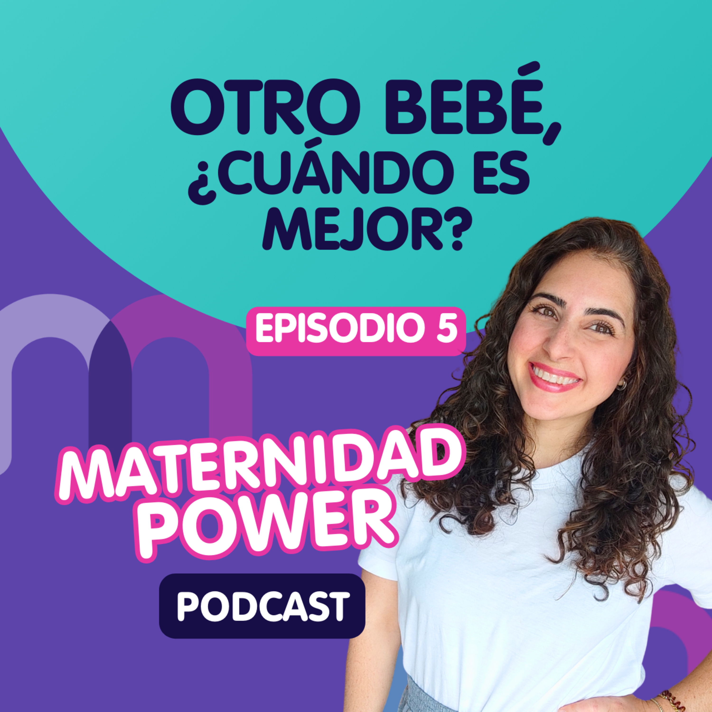 T2.E5 Otro bebé ¿Cuándo es el mejor momento?