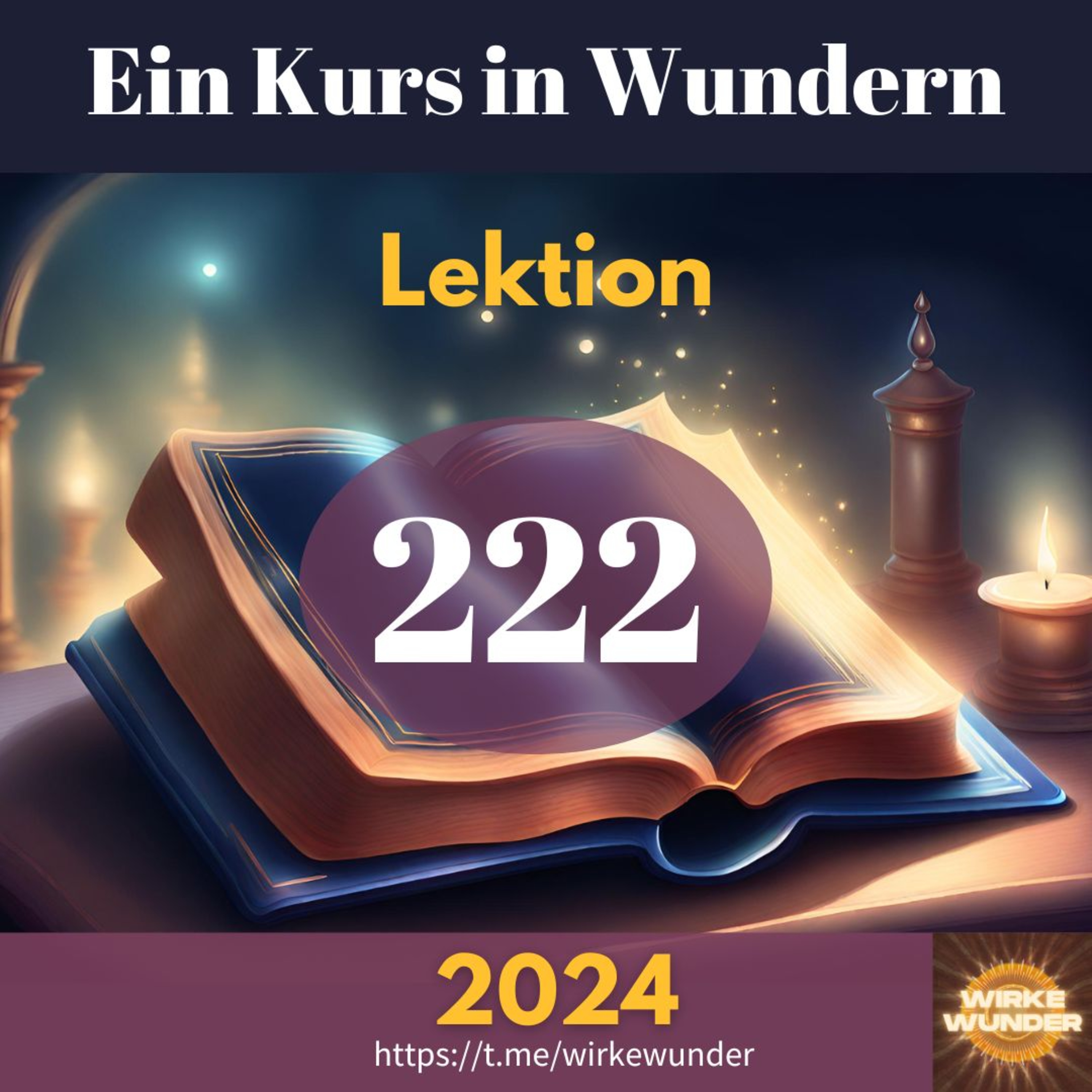 💖 Lektion 222 - GOTT ist bei mir. Ich lebe und bewege mich in IHM. | Ein Kurs in Wundern episode artwork