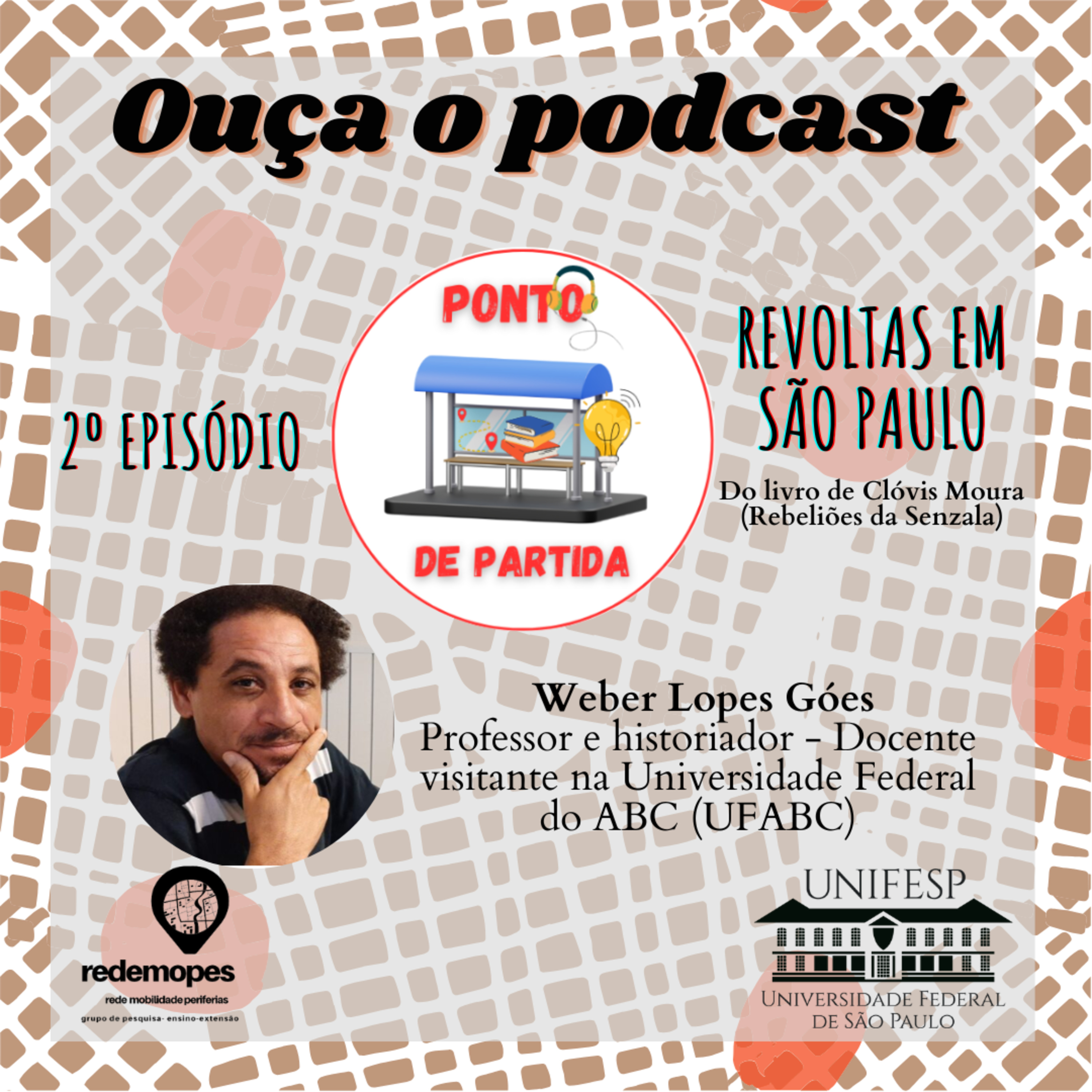 #Ponto de Partida, T5 - Episódio 2 "Revoltas em São Paulo: Resistência Negra e Protagonismo Histórico" episode artwork