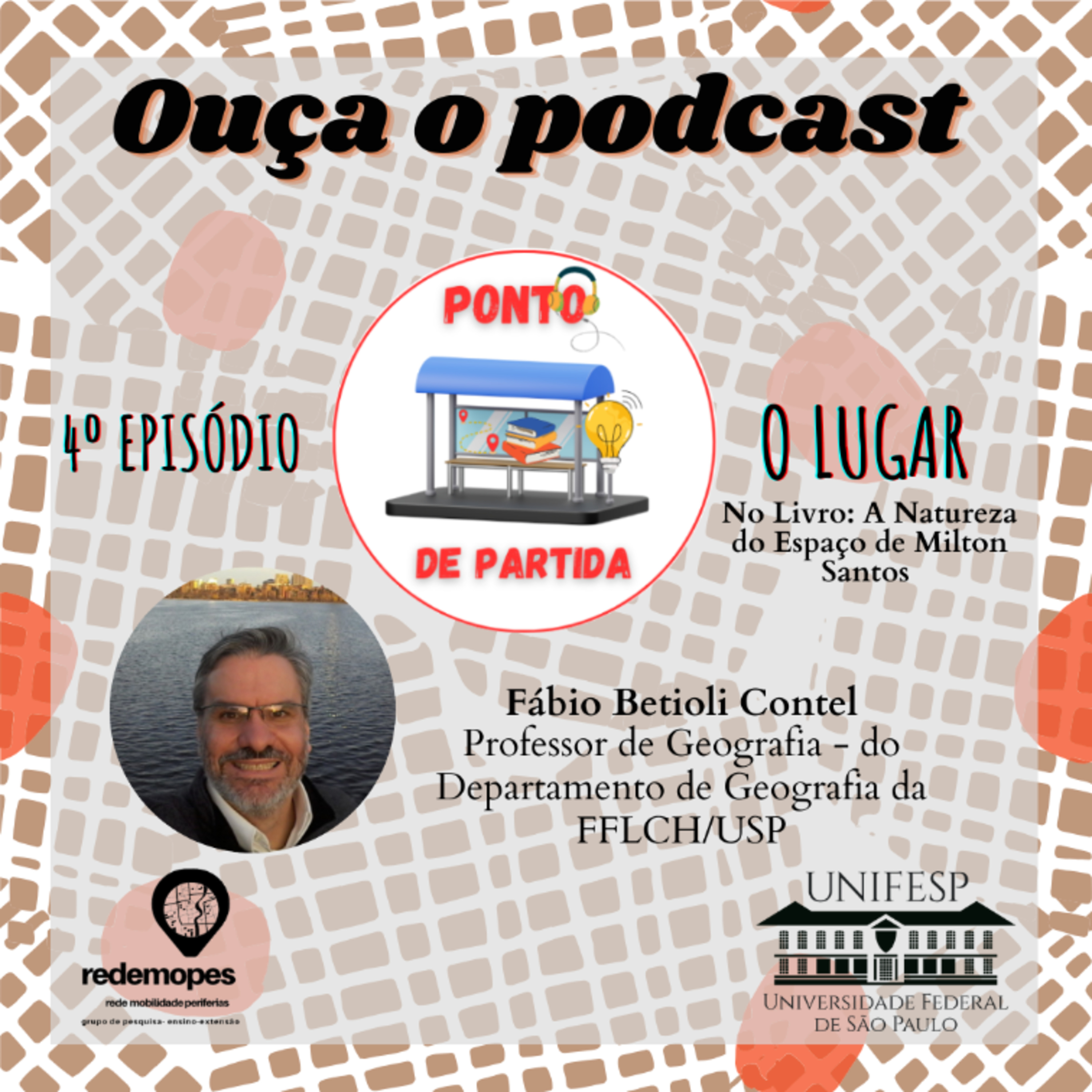 #PontoDePartidaT5 – Episódio 4 “O Lugar em Milton Santos: Cotidiano, Técnica e Contrarracionalidade” episode artwork