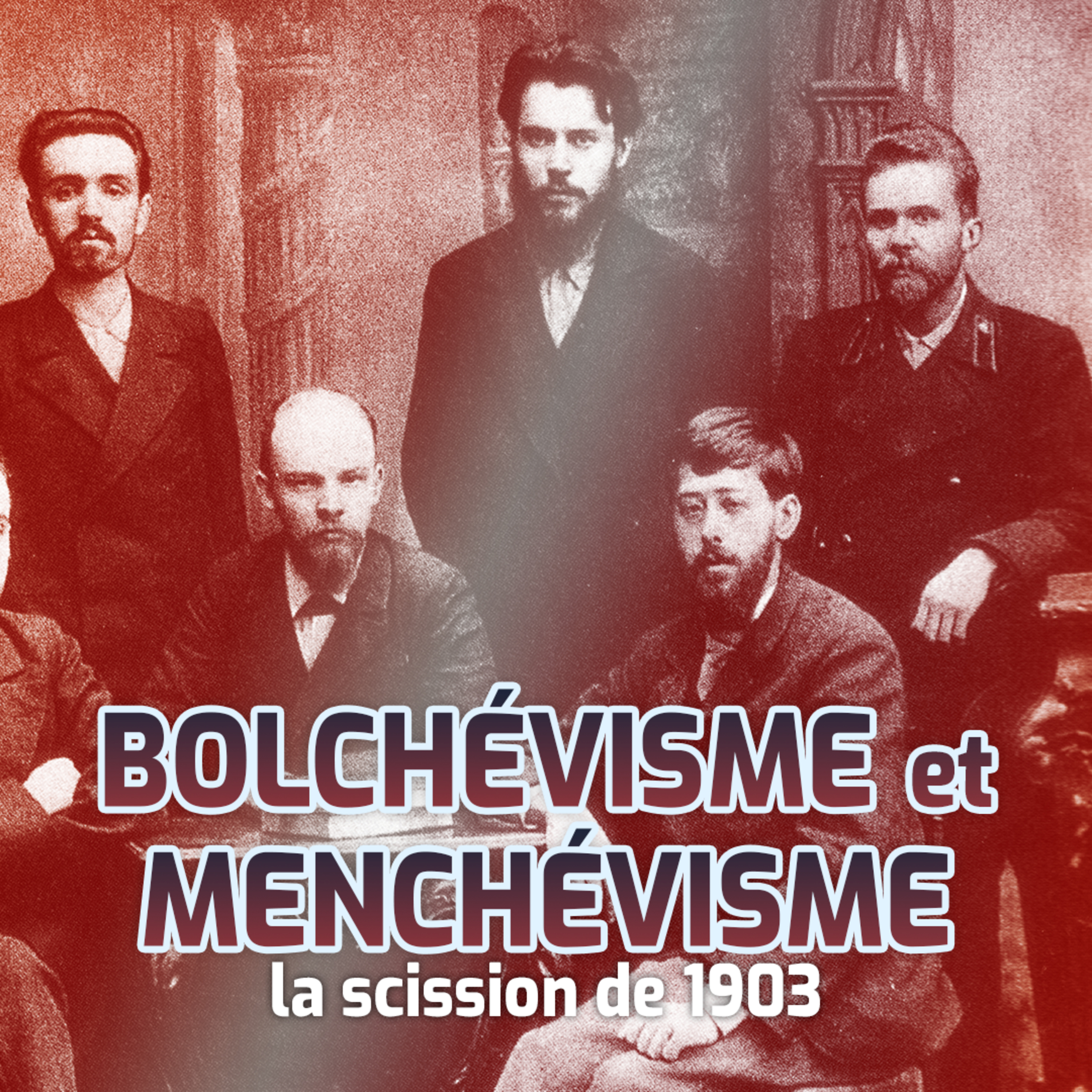 Bolchévisme et menchévisme : la scission de 1903 (2023) episode artwork