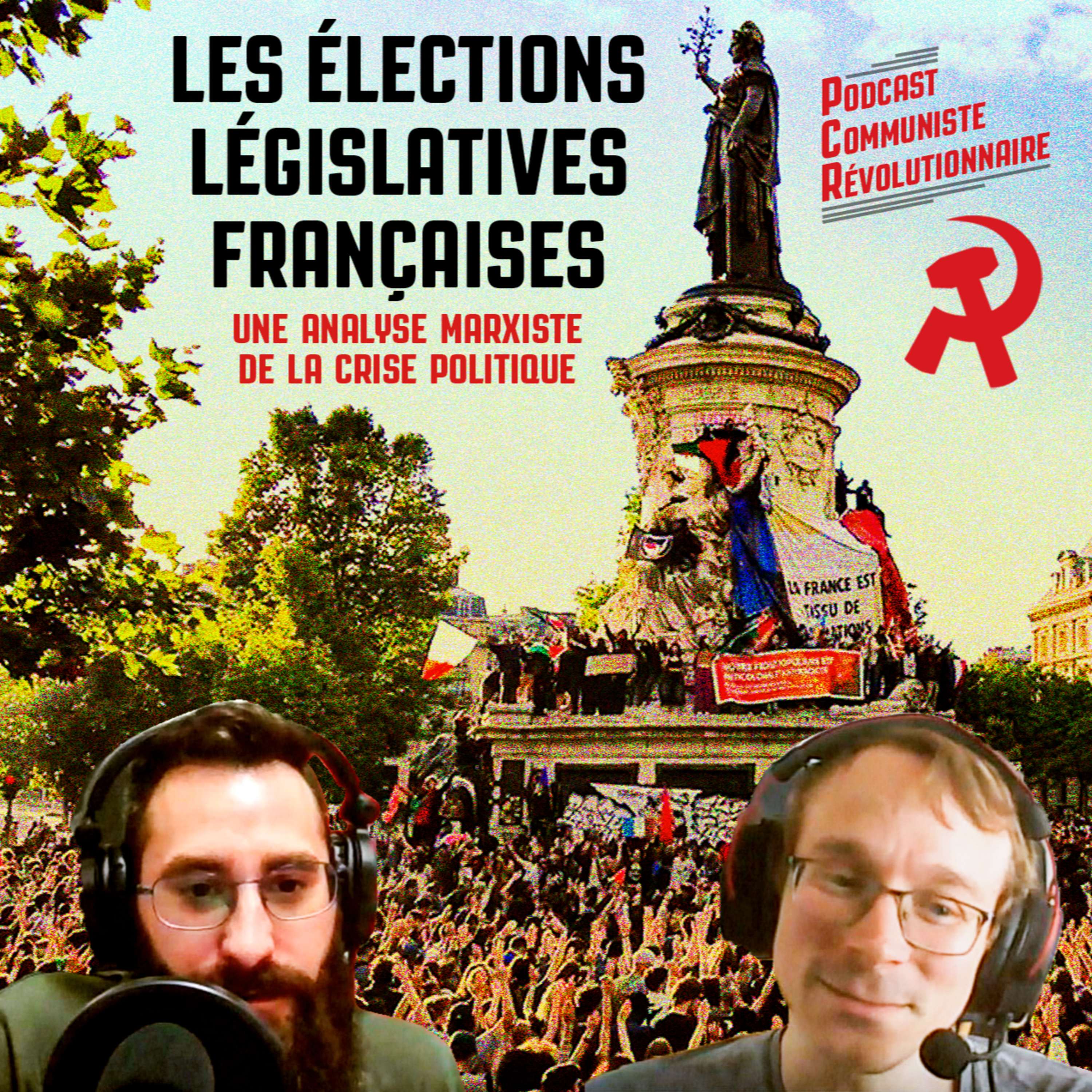 Les élections législatives françaises : une analyse marxiste de la crise politique episode artwork