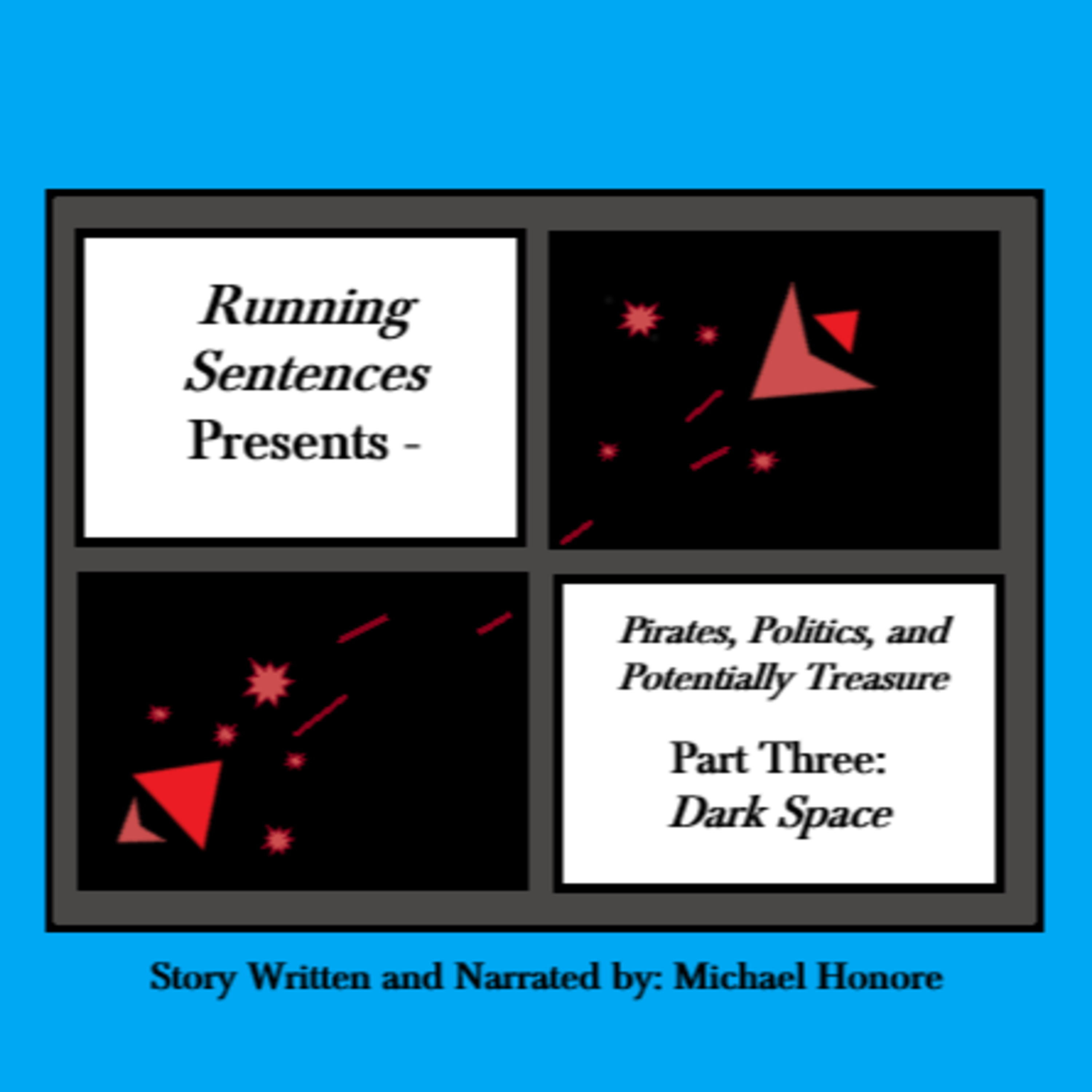Pirates, Politics, and Potentially Treasure Book II - Part Three: Dark Space episode artwork
