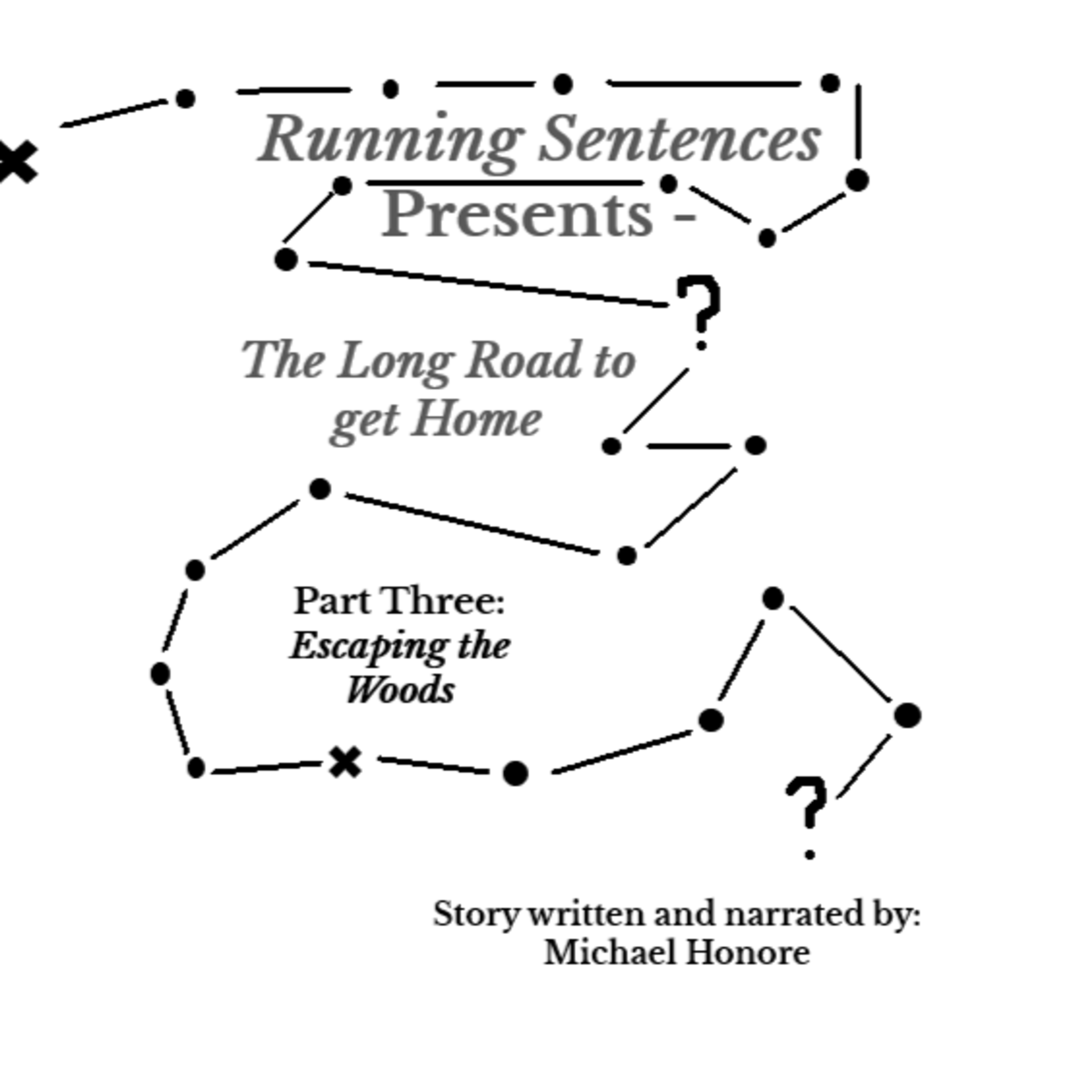 The Long Road to get Home - Part Three: Escaping the Woods episode artwork