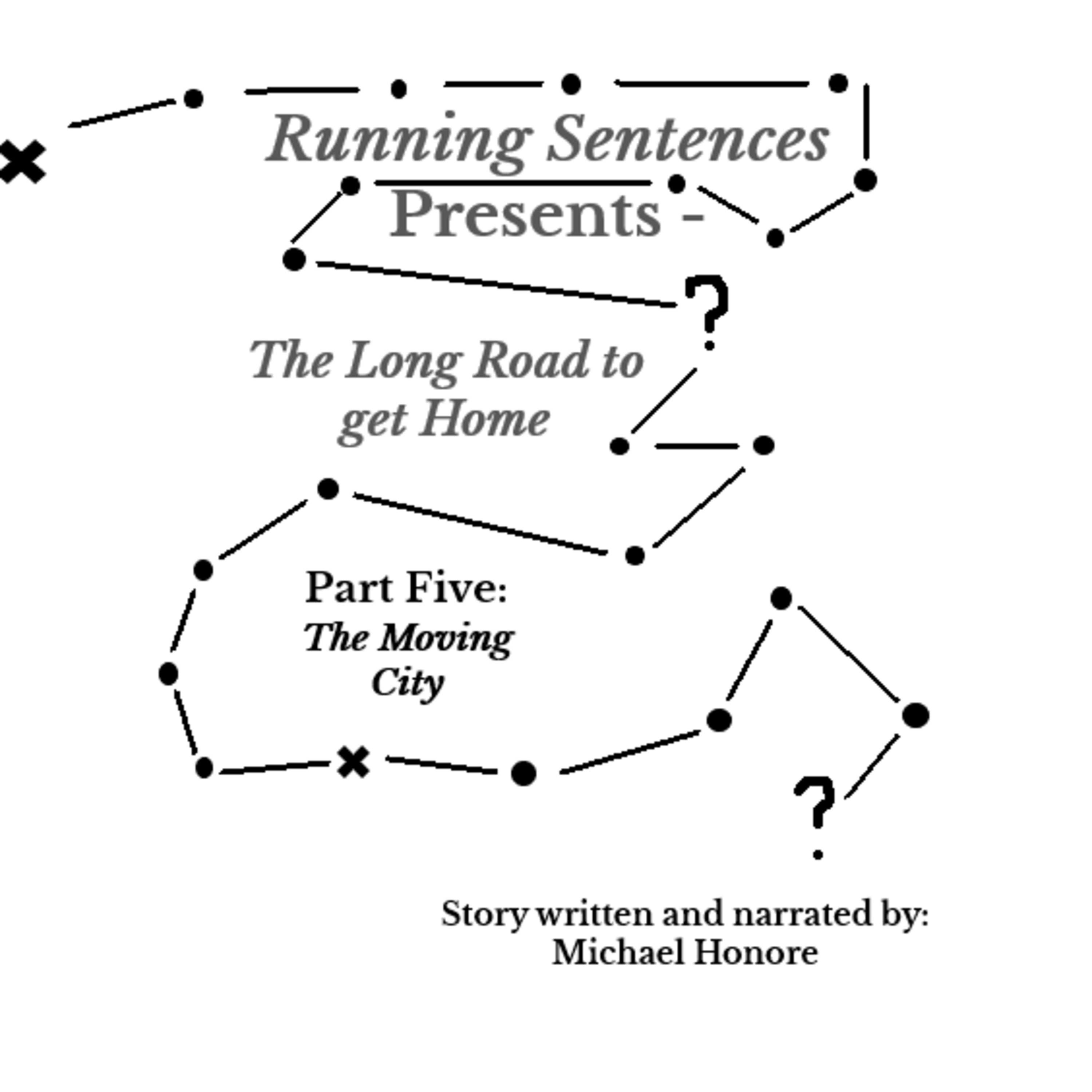 The Long Road to get Home - Part Five: The Moving City episode artwork