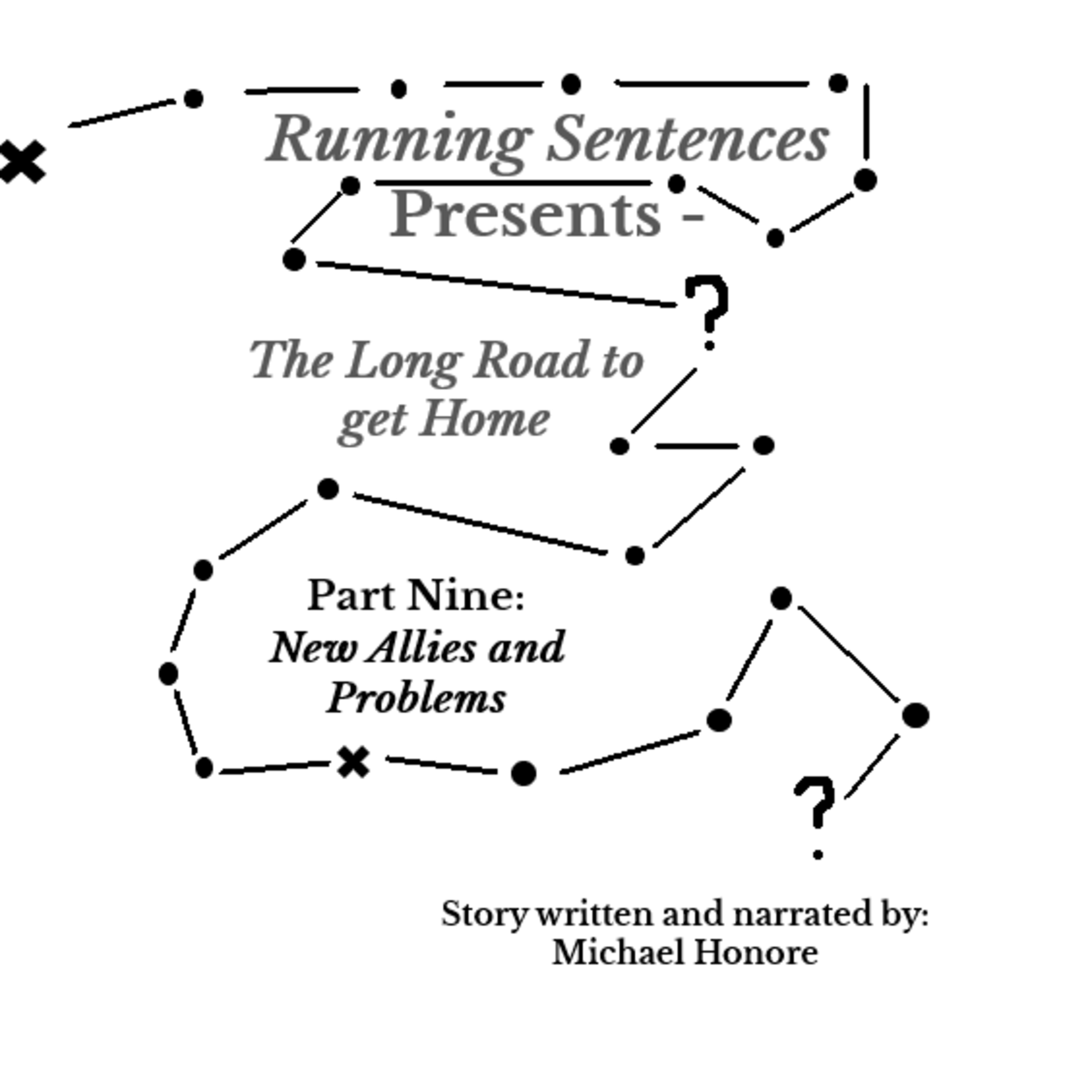 The Long Road to get Home - Part Nine: New Allies and Problems episode artwork