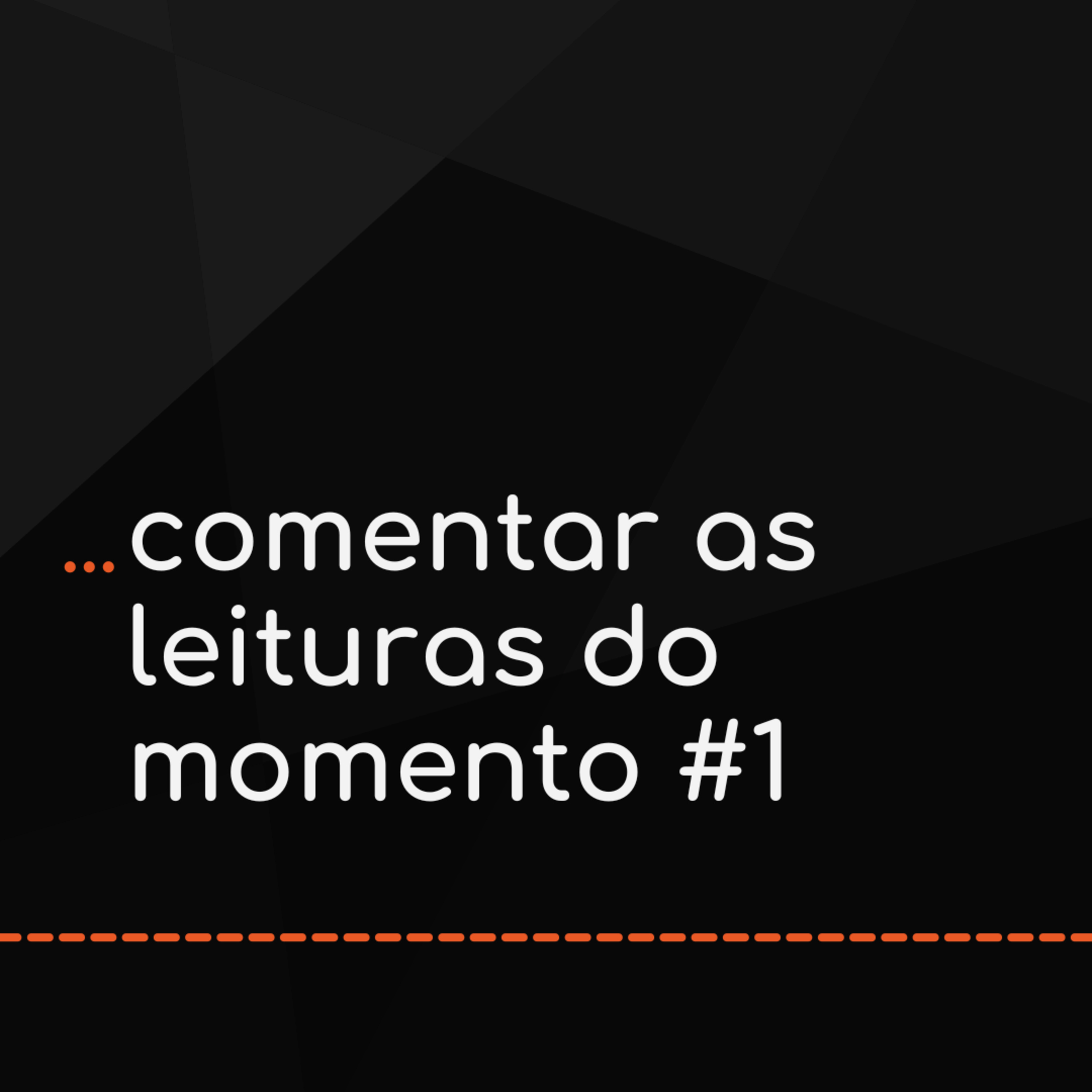 ... comentar as leituras do momento #1 episode artwork