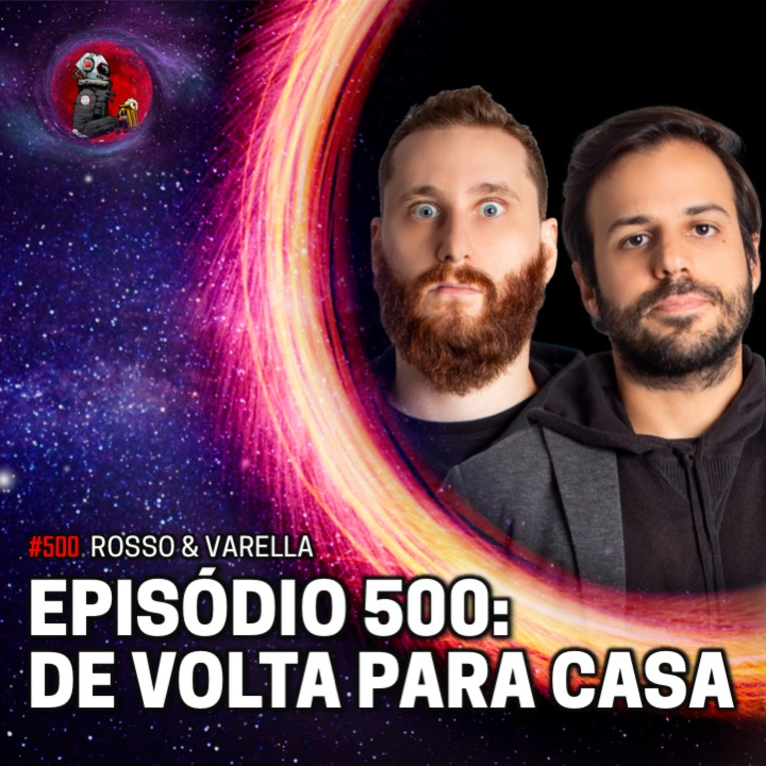  0:00 / 0:15     Ocultar replay do chat EPISÓDIO 500: DE VOLTA PARA A CASA com Rosso & Varella | Planeta Podcast #500 episode artwork