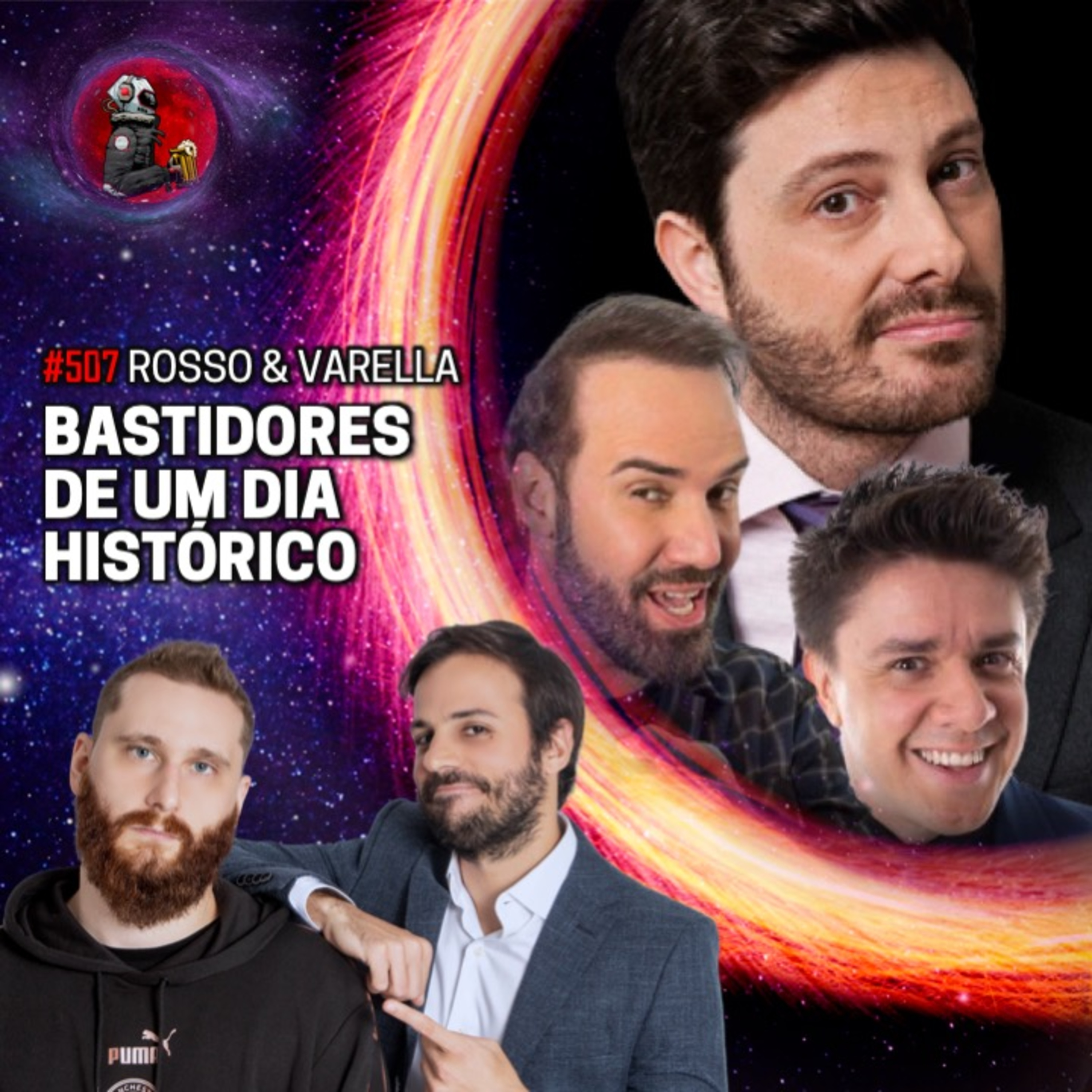 BASTIDORES DE UM DIA HISTÓRICO com Rosso & Varella | Planeta Podcast #507 episode artwork