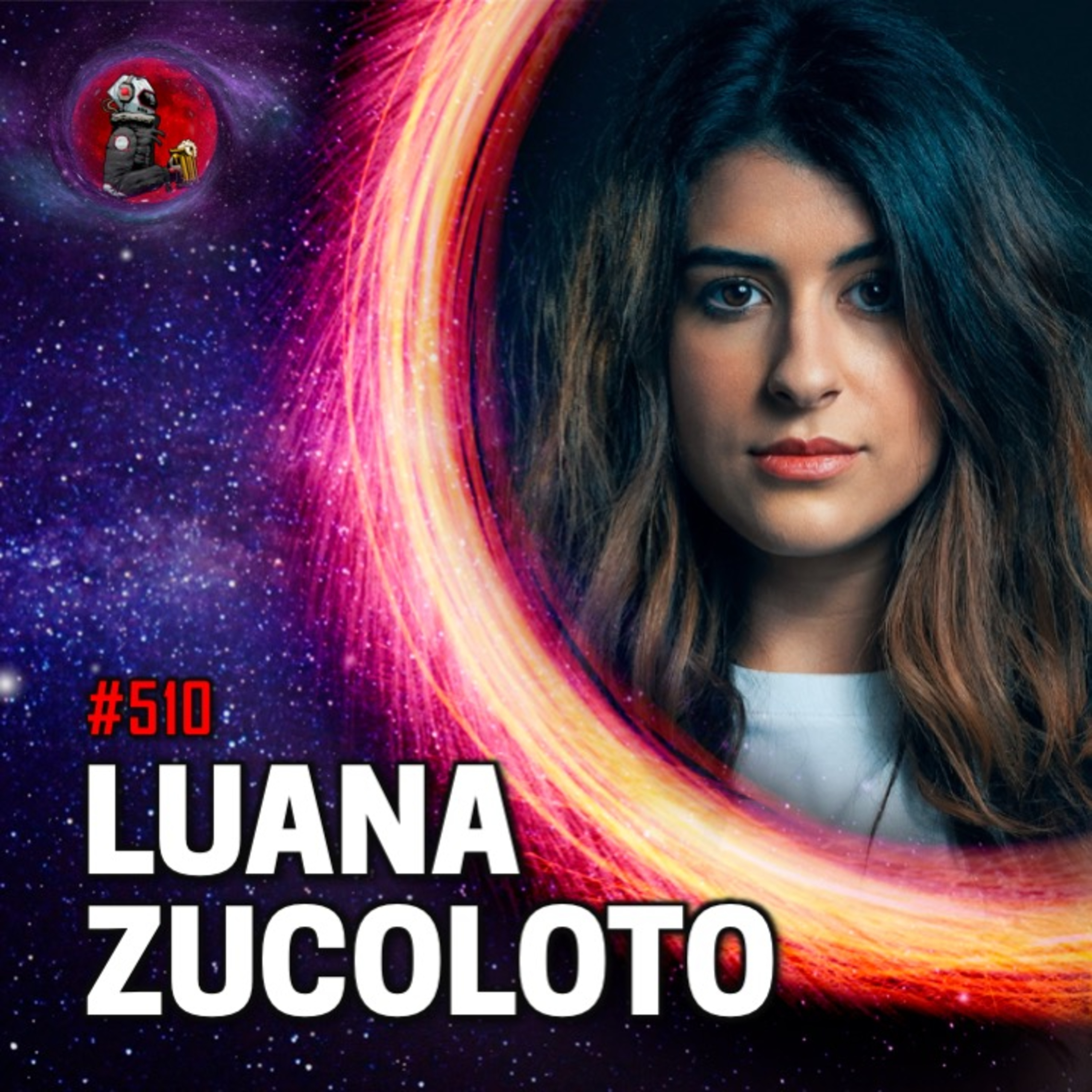 LUANA ZUCOLOTO | Planeta Podcast #510 episode artwork