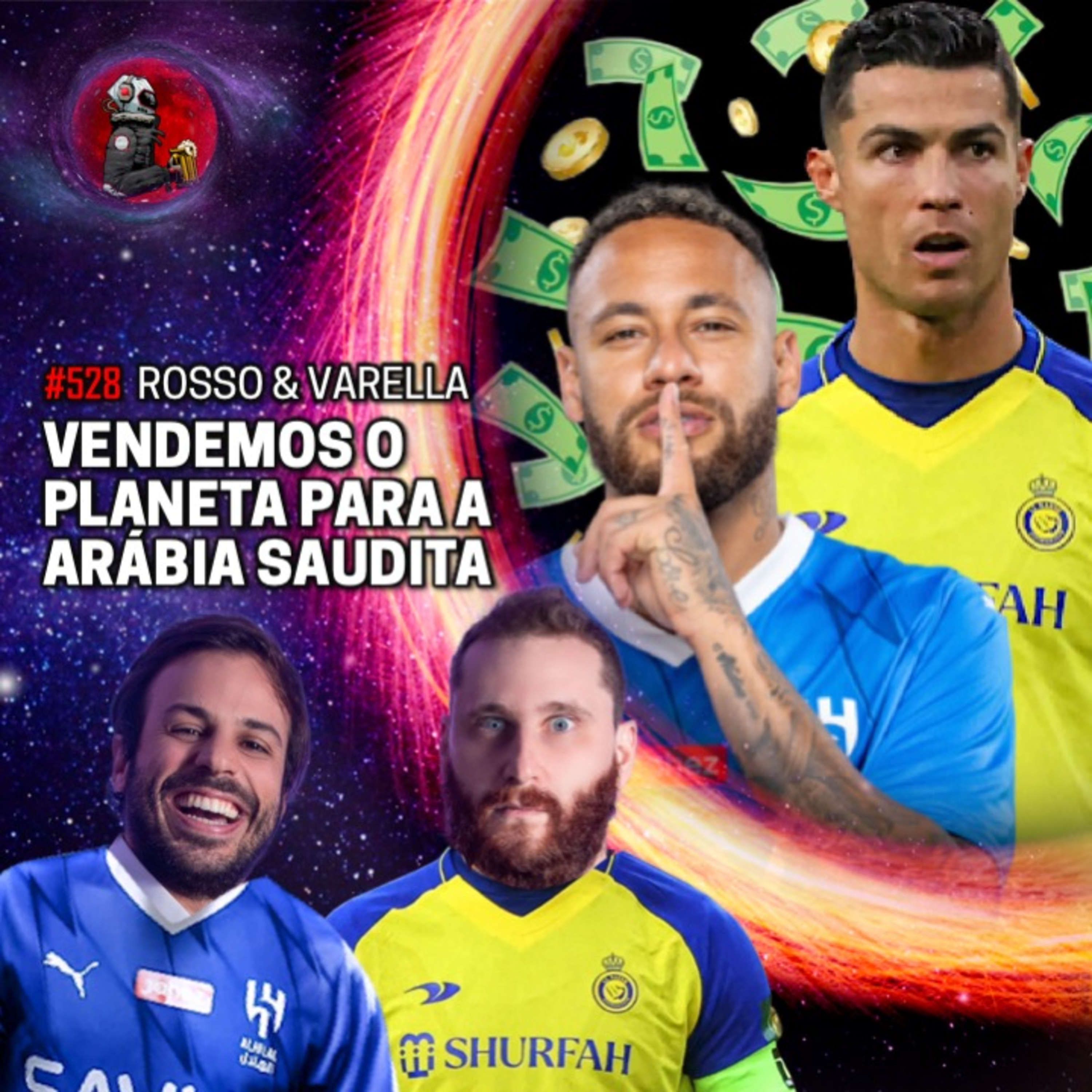 VENDEMOS O PLANETA PARA A ARÁBIA SAUDITA com Rosso & Varella | Planeta Podcast #528 episode artwork