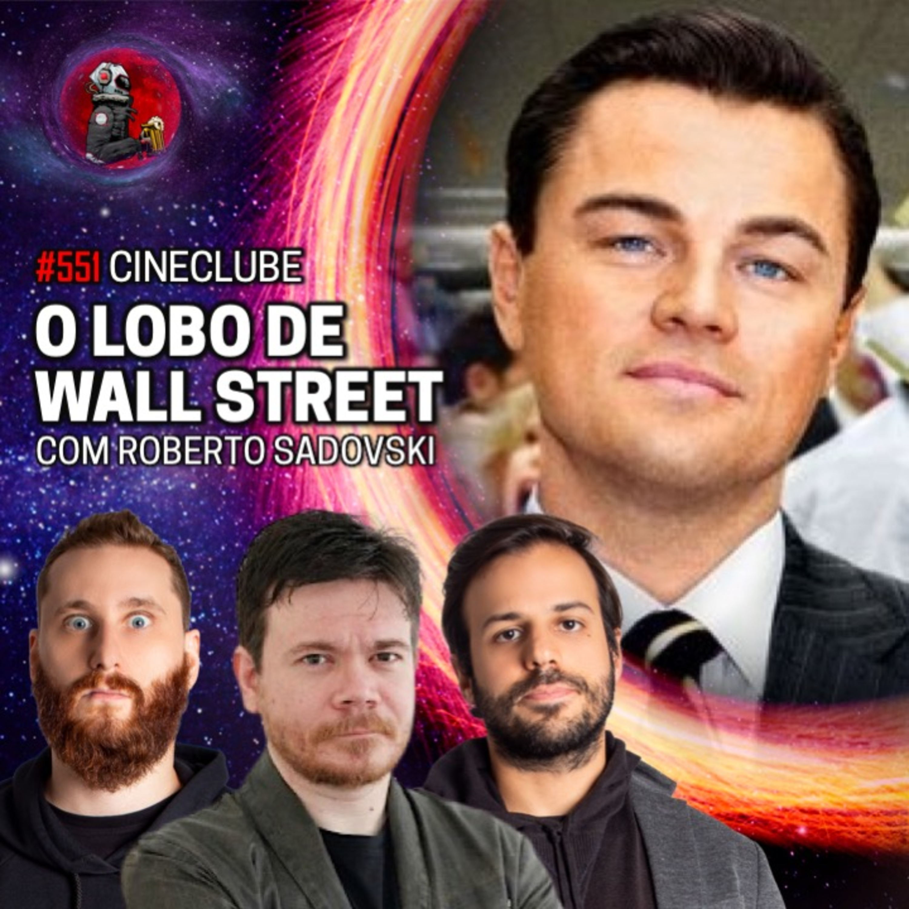 CineClube: O LOBO DE WALL STREET com Roberto Sadovski | Planeta Podcast #551 episode artwork
