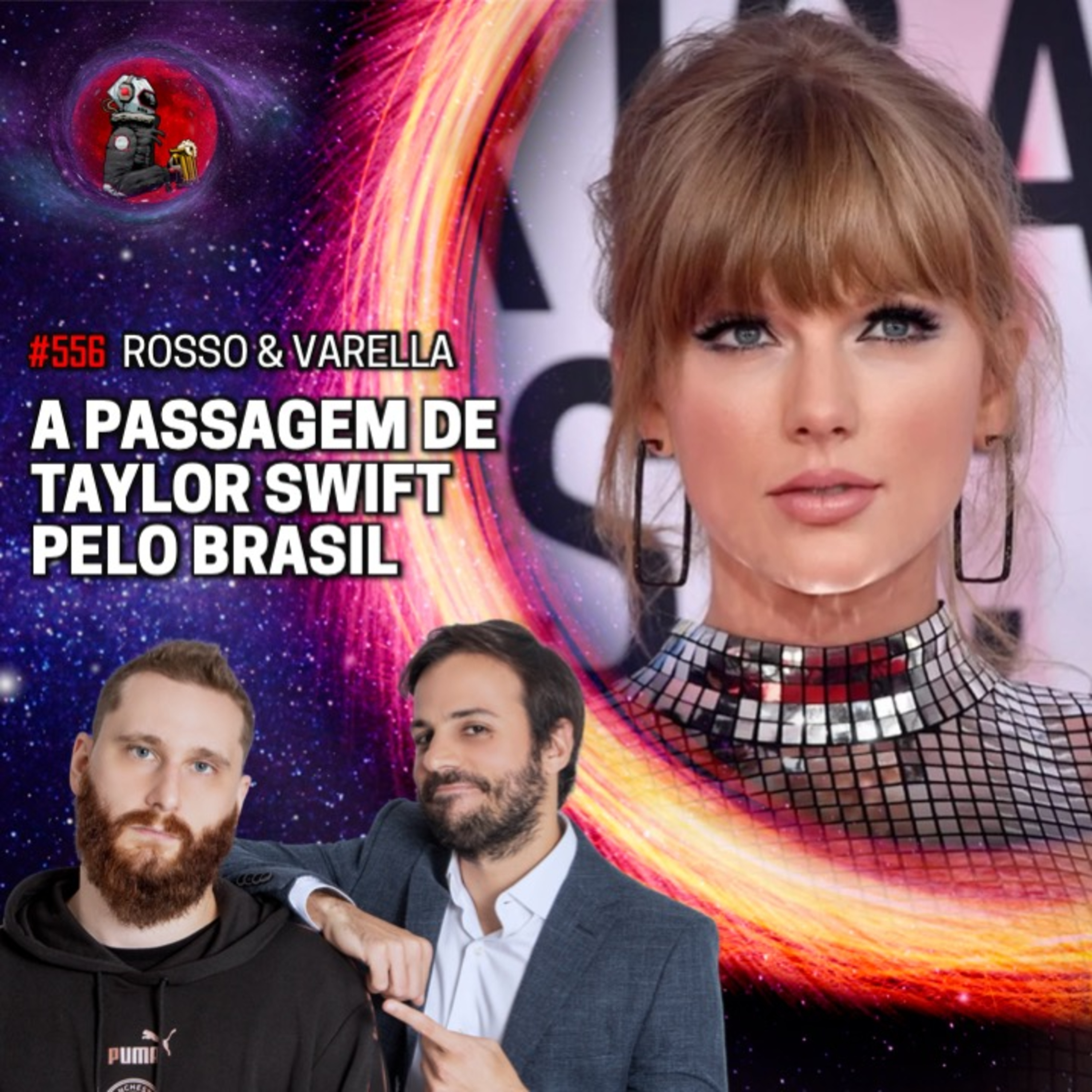 A PASSAGEM DE TAYLOR SWIFT PELO BRASIL com Rosso e Varella | Planeta Podcast #556 episode artwork