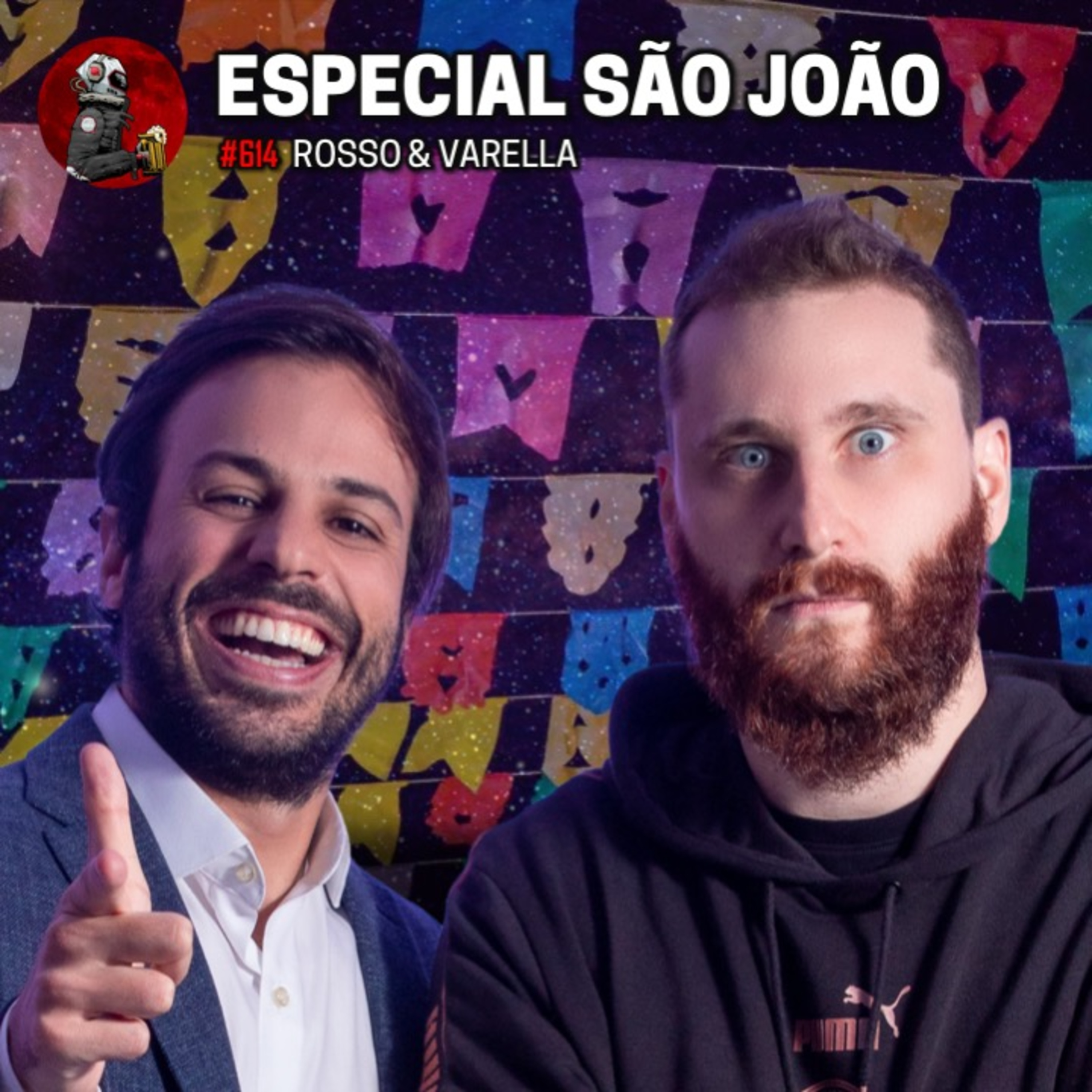 ESPECIAL SÃO JOÃO com Rosso e Varella | Planeta Podcast #614