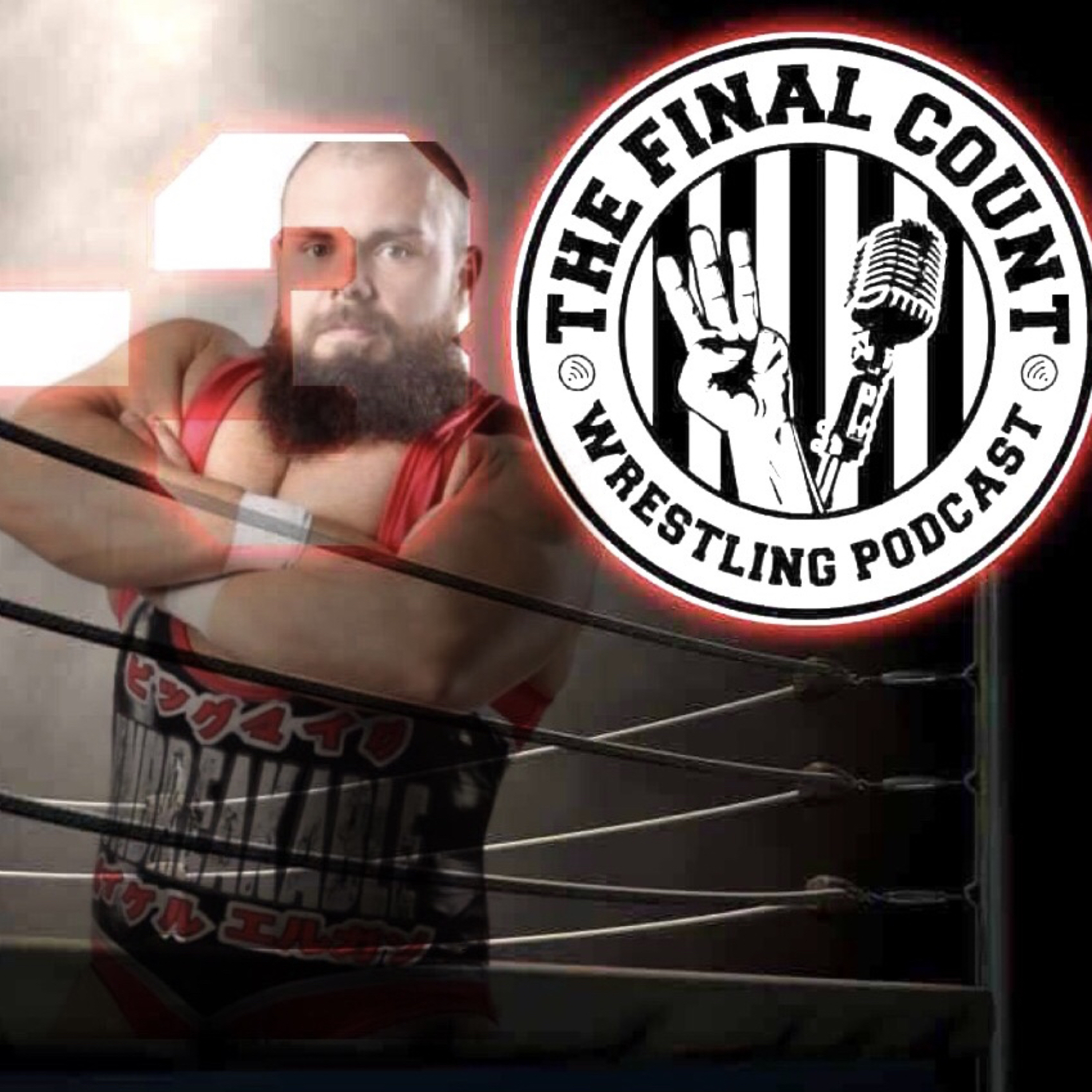 The Final Count Spotlight- “Unbreakable” Michael Elgin episode artwork