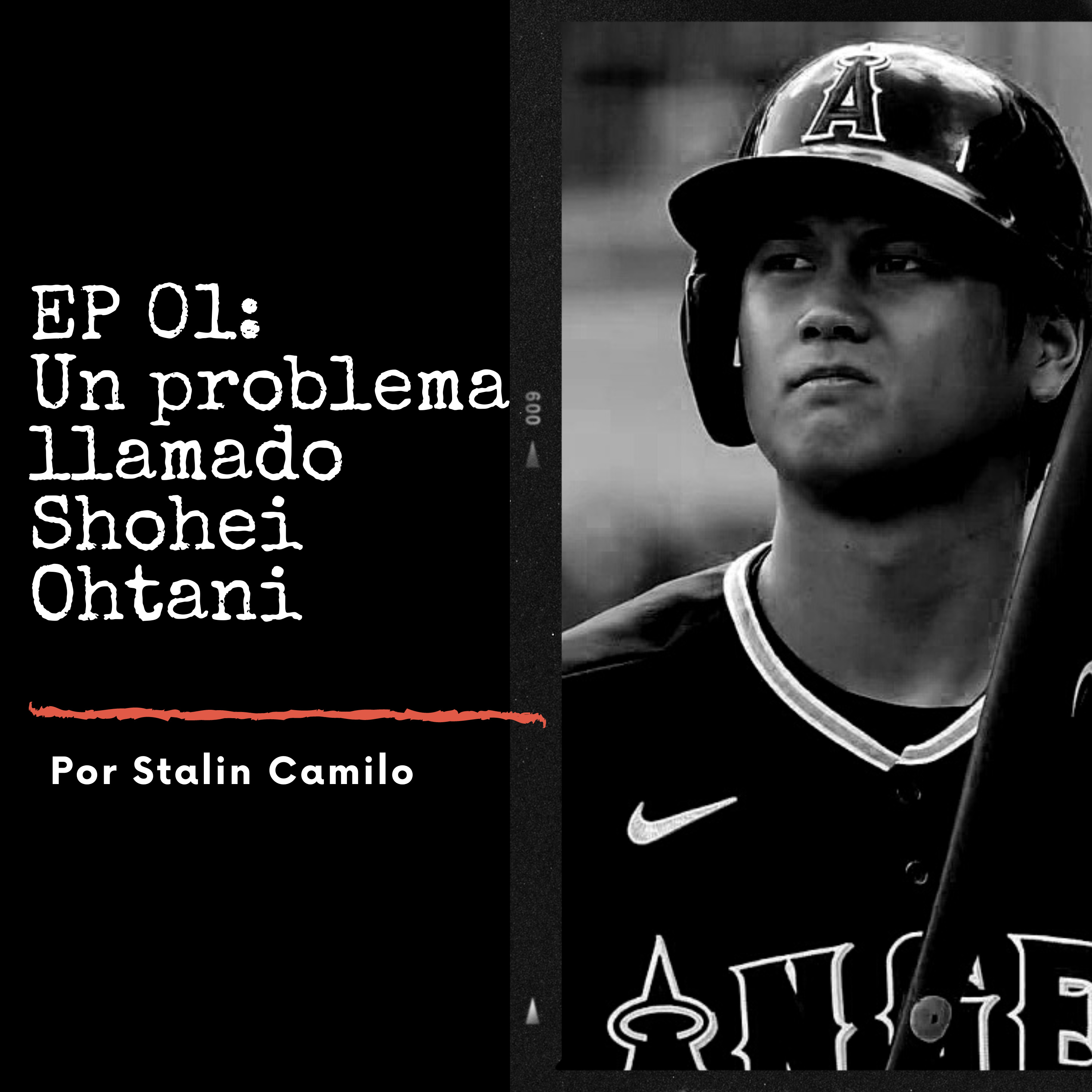EP 01: Un problema llamado Shohei Ohtani