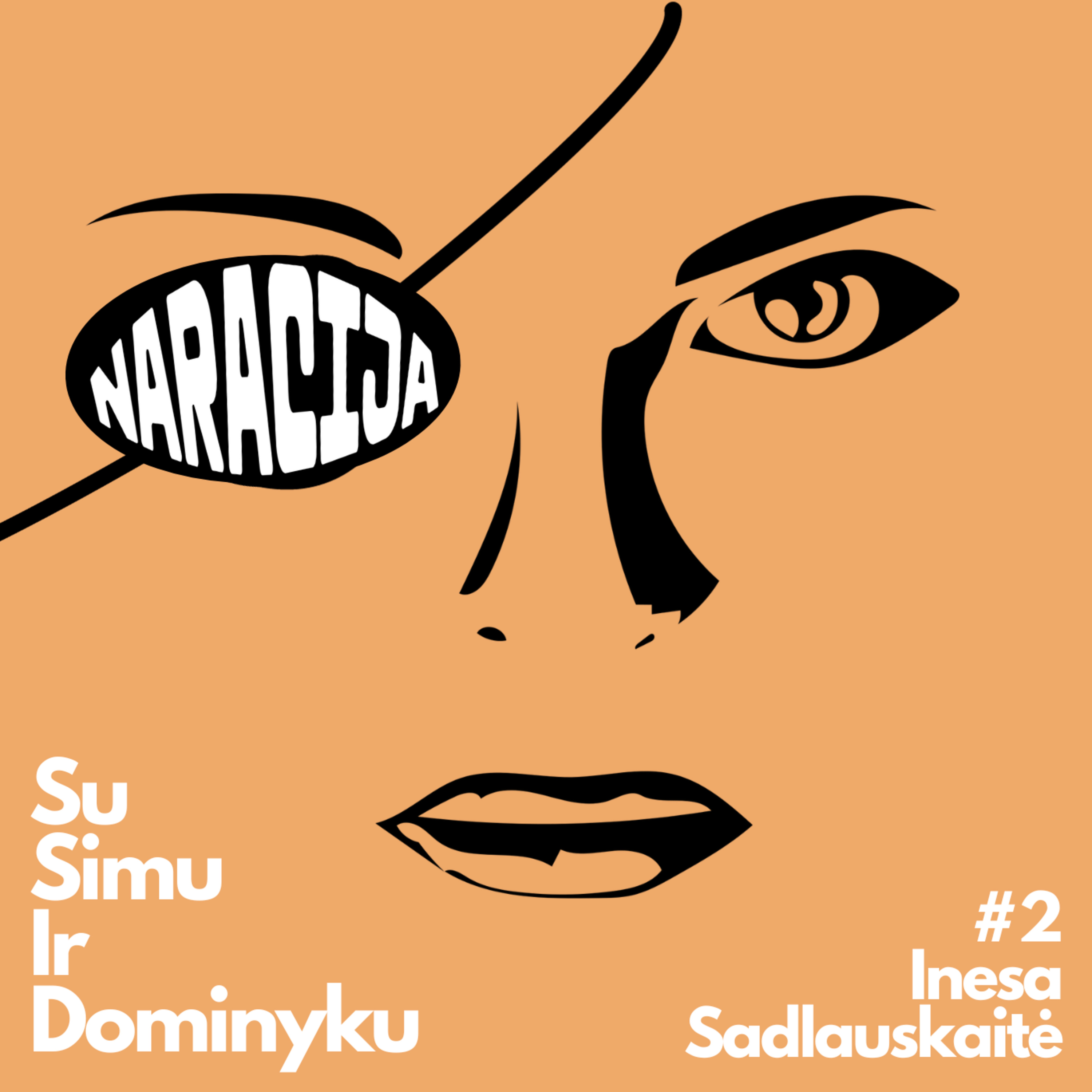 NARACIJA | #2 Inesa Sadlauskaitė – „Kartais ateini į pamoką ir supranti, kad normalios pamokos nepravesi“ episode artwork