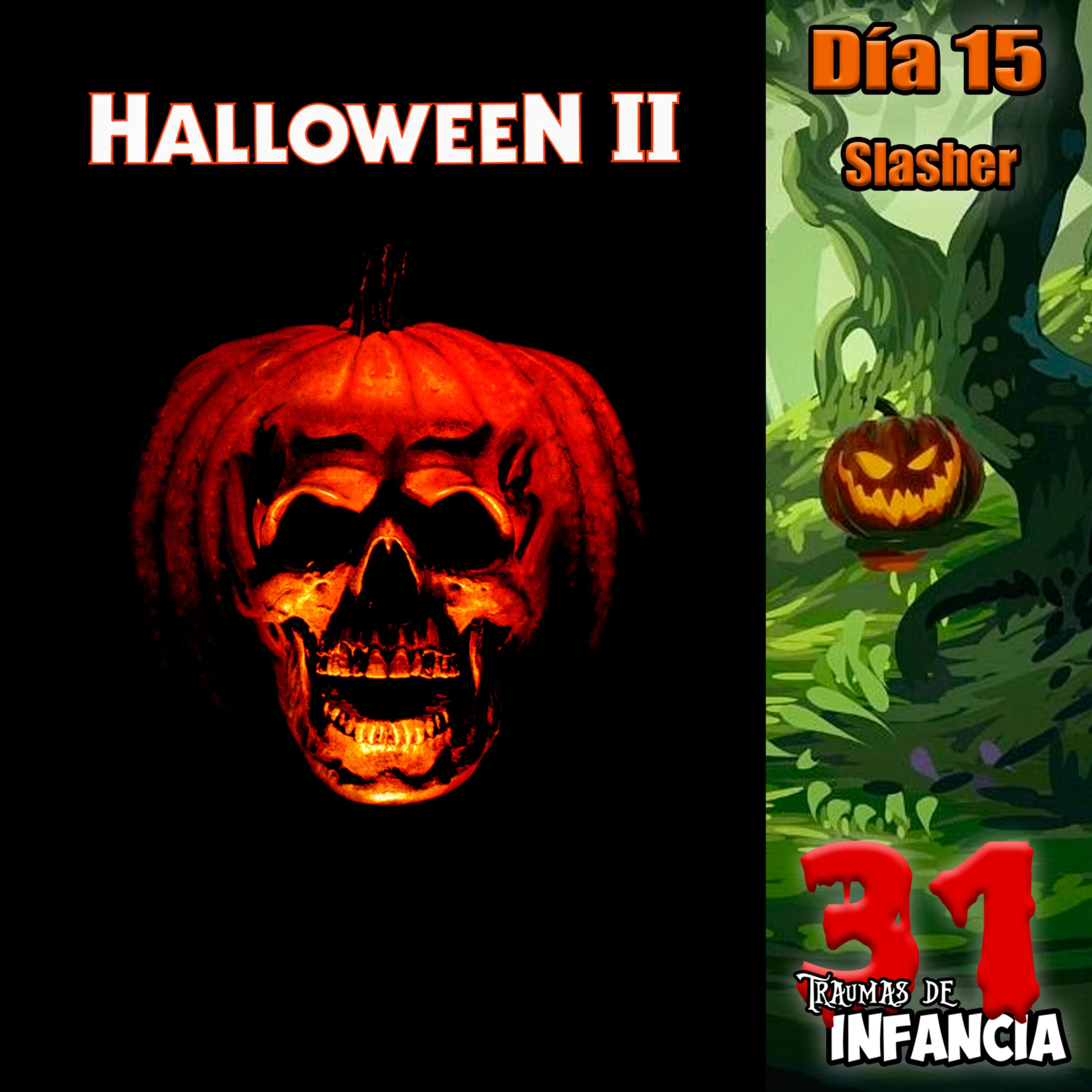 31 TDI (Día 15) - HALLOWEEN II + Infancia Interna (Halloween Edition) episode artwork