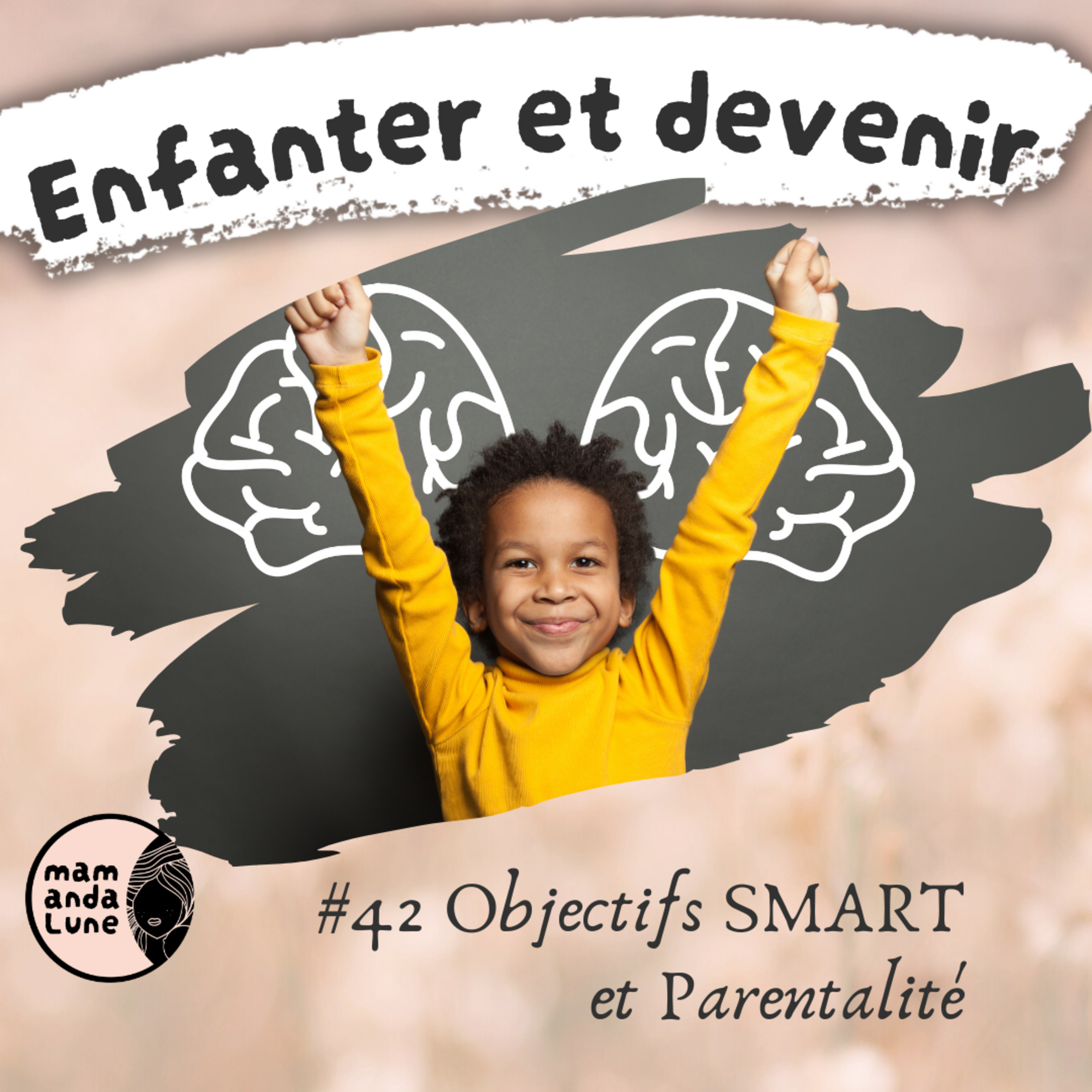 #42 Objectifs SMART et parentalité