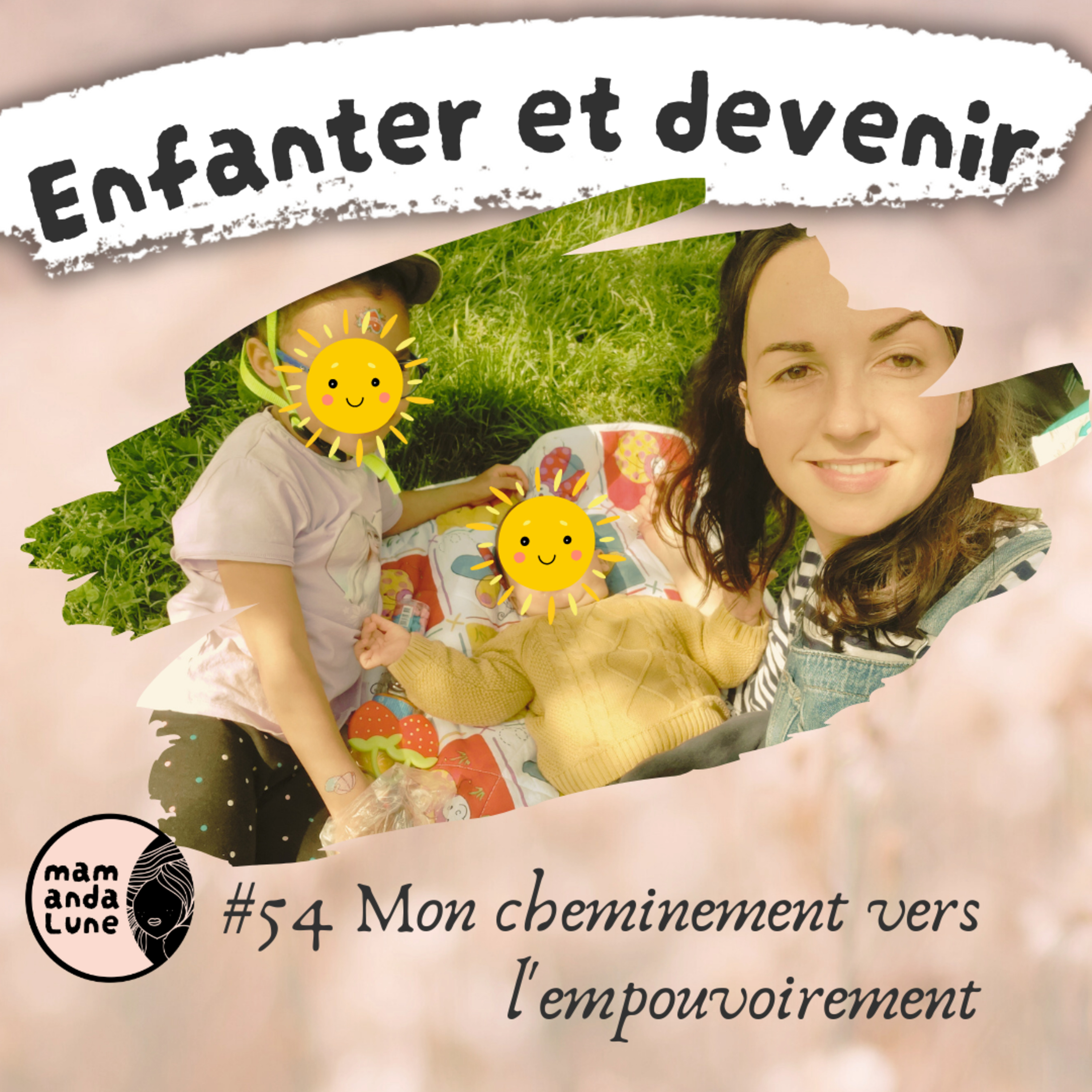 #54 Mon expérience de l'empouvoirement