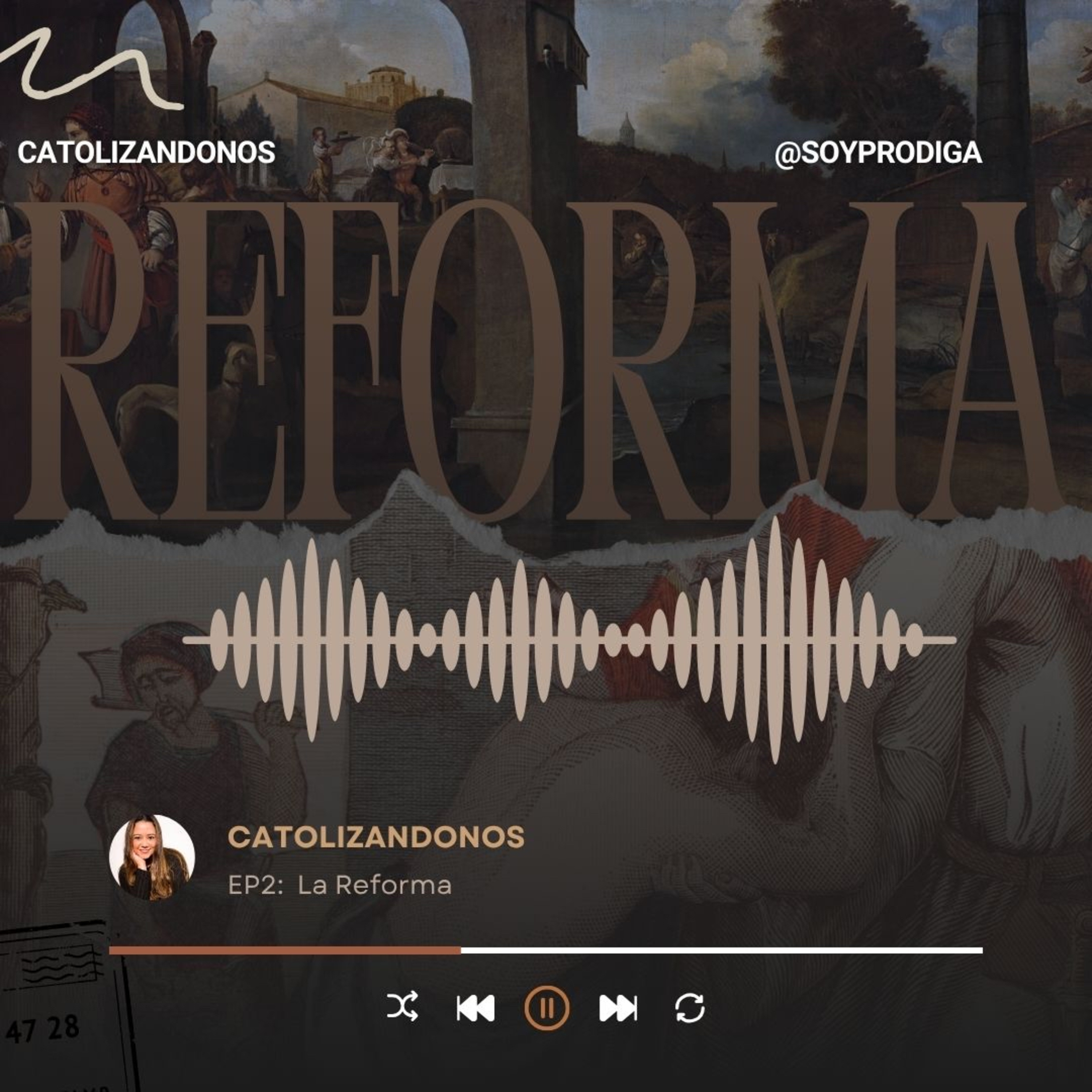 Serie Catolizándonos | EP2: La Reforma en Europa