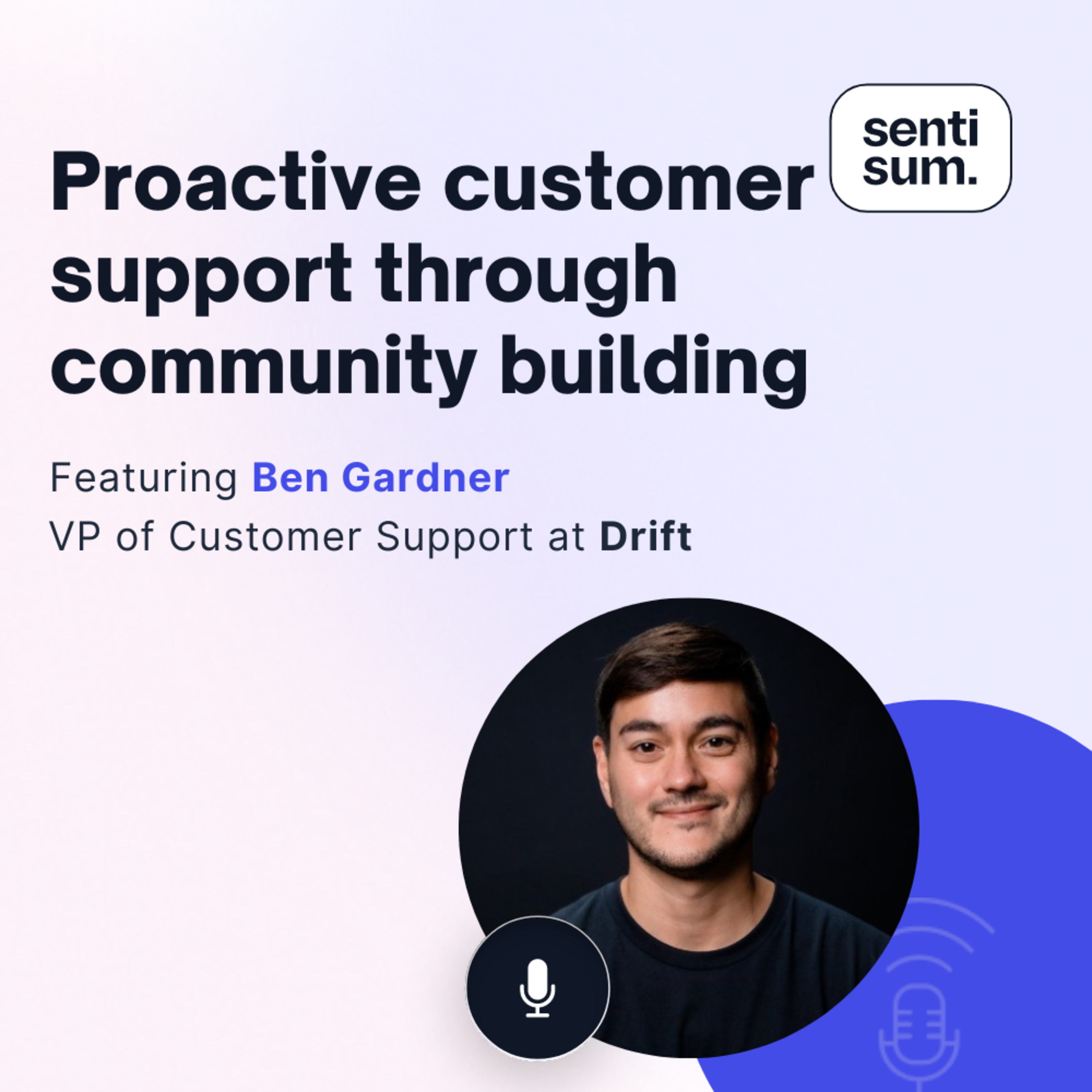 Support Insights Podcast | CX & Customer Support Podcast by SentiSum